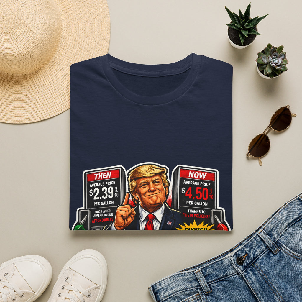 T-Shirt — "I Did That!" Gas Prices UNISEX SOFTSTYLE
