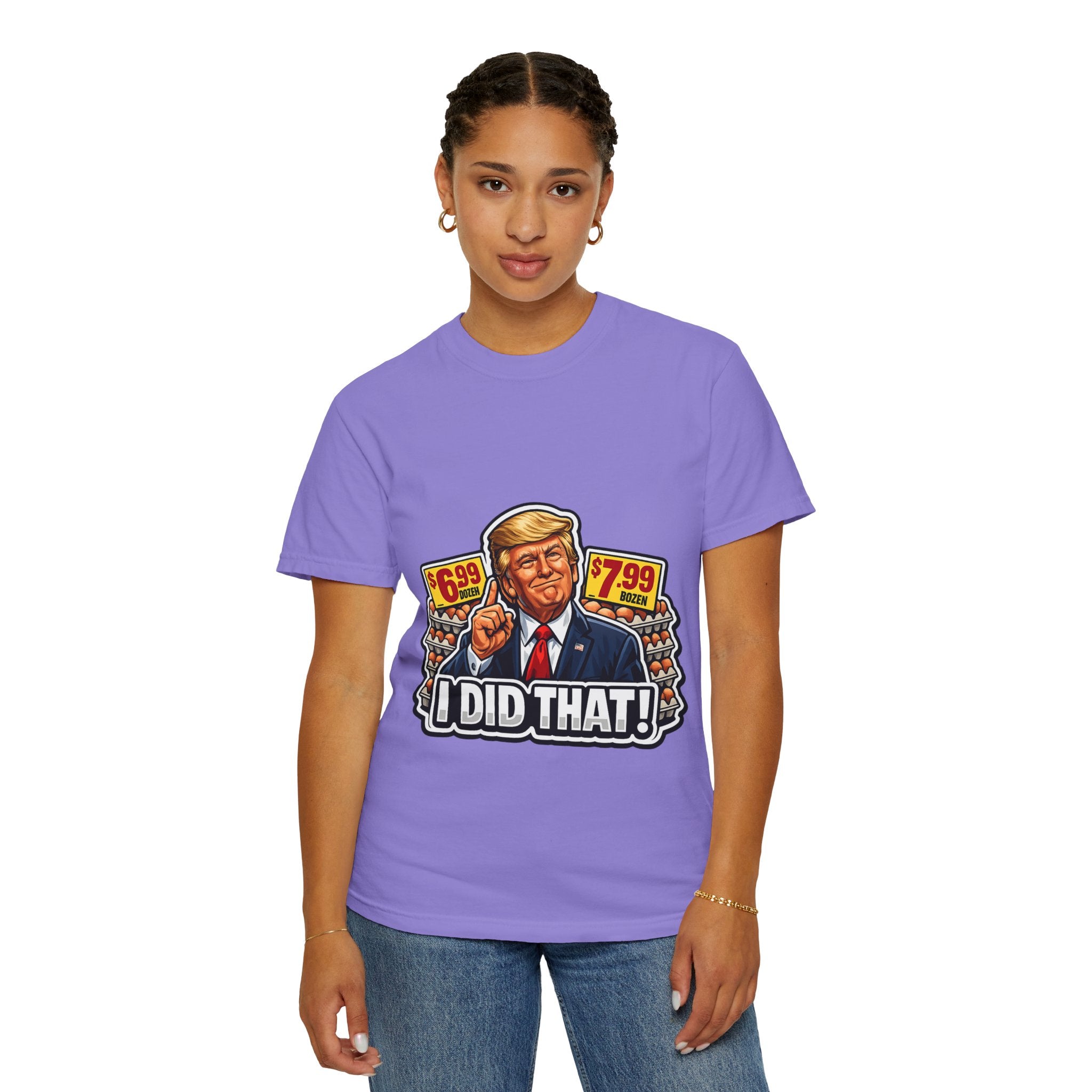 T-Shirt — 'I DID THAT!' EGGS UNISEX GARMENT- DYED T-SHIRT