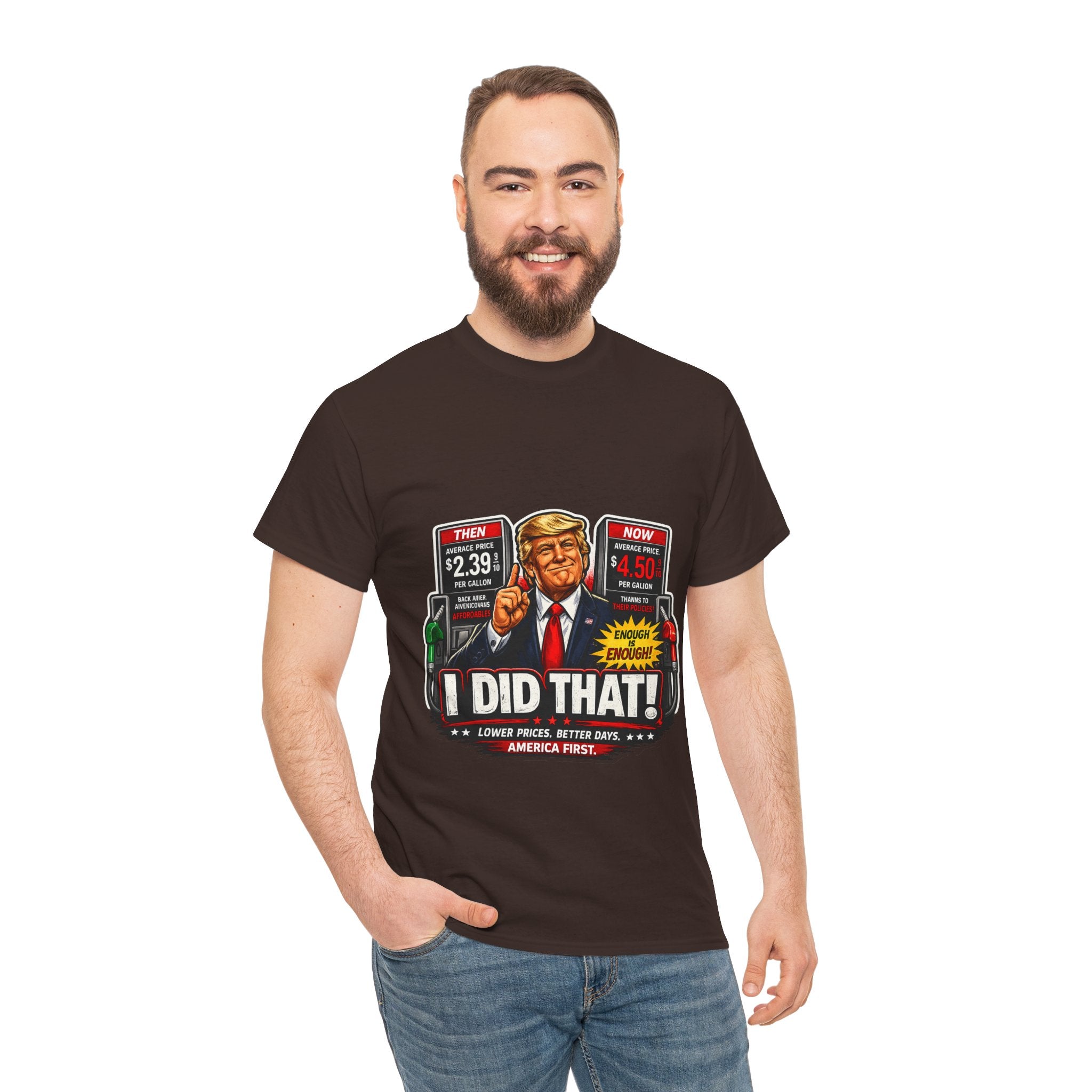 T-Shirts "I Did That!" Gas Price UNISEX HEAVY COTTON TEE