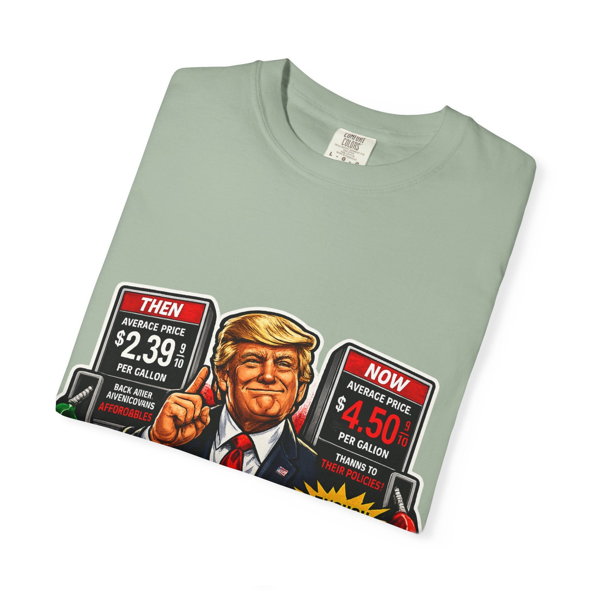 T-Shirt — "I Did That!" Gas Prices UNISEX GARMENT- DYED T-SHIRT