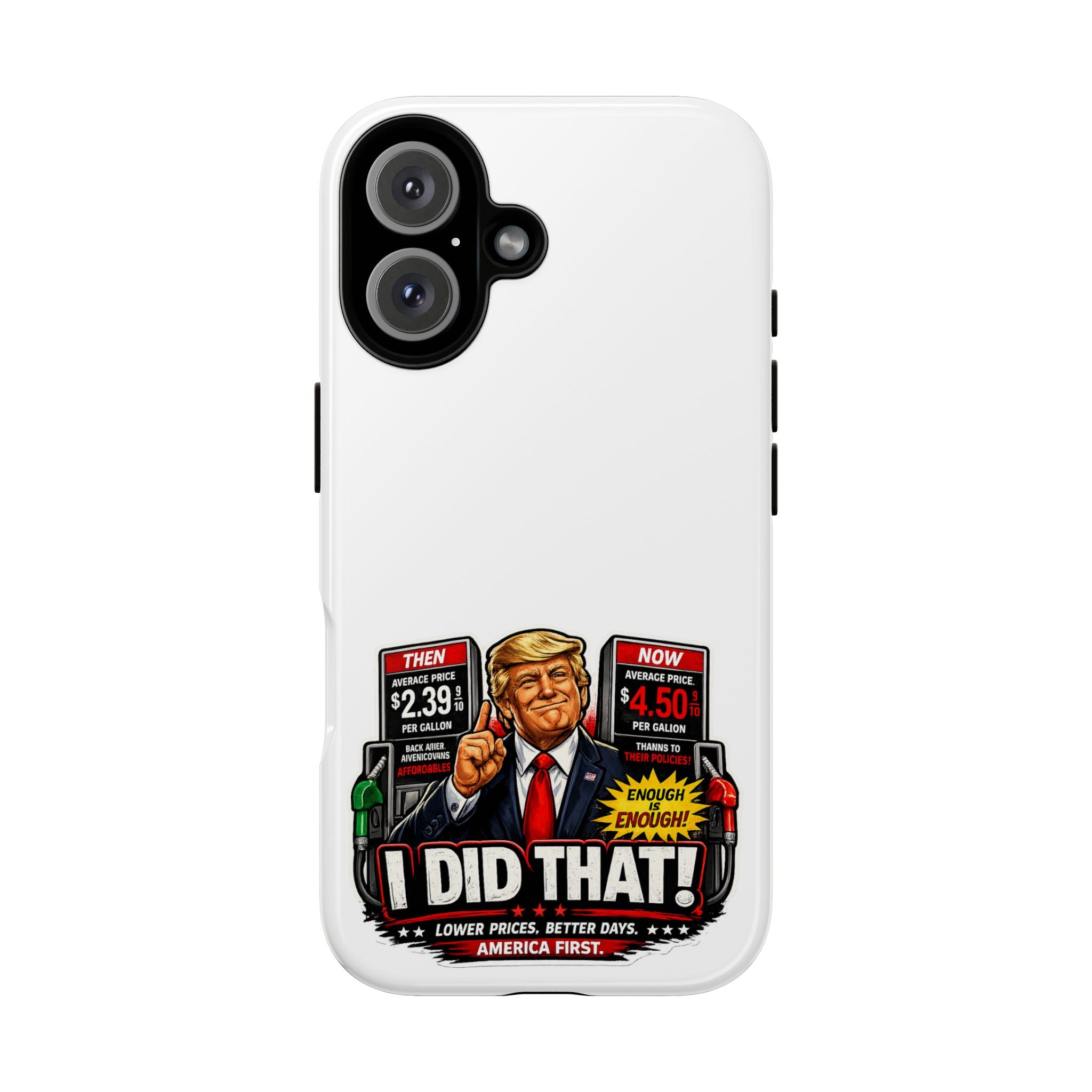 Phone Case - "I Did That!" Gas Price Graphic