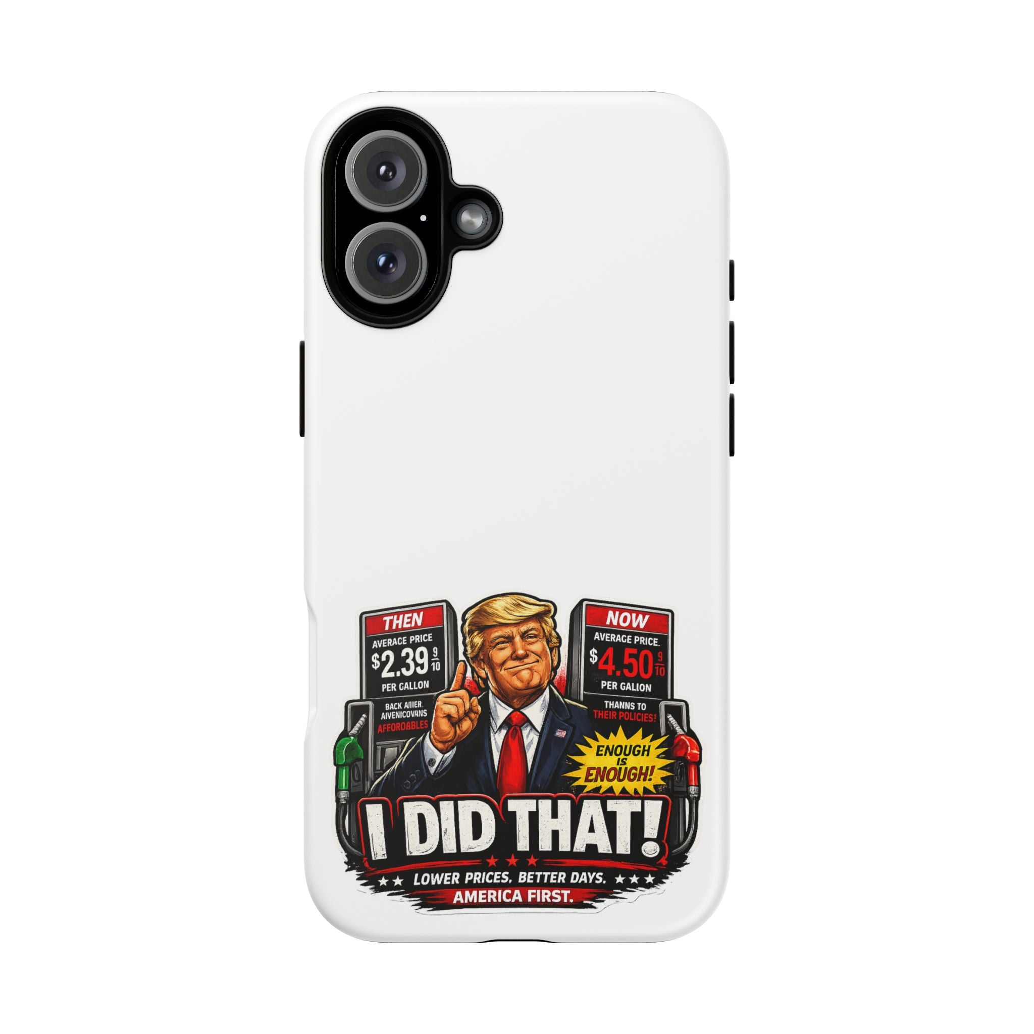 Phone Case - "I Did That!" Gas Price Graphic