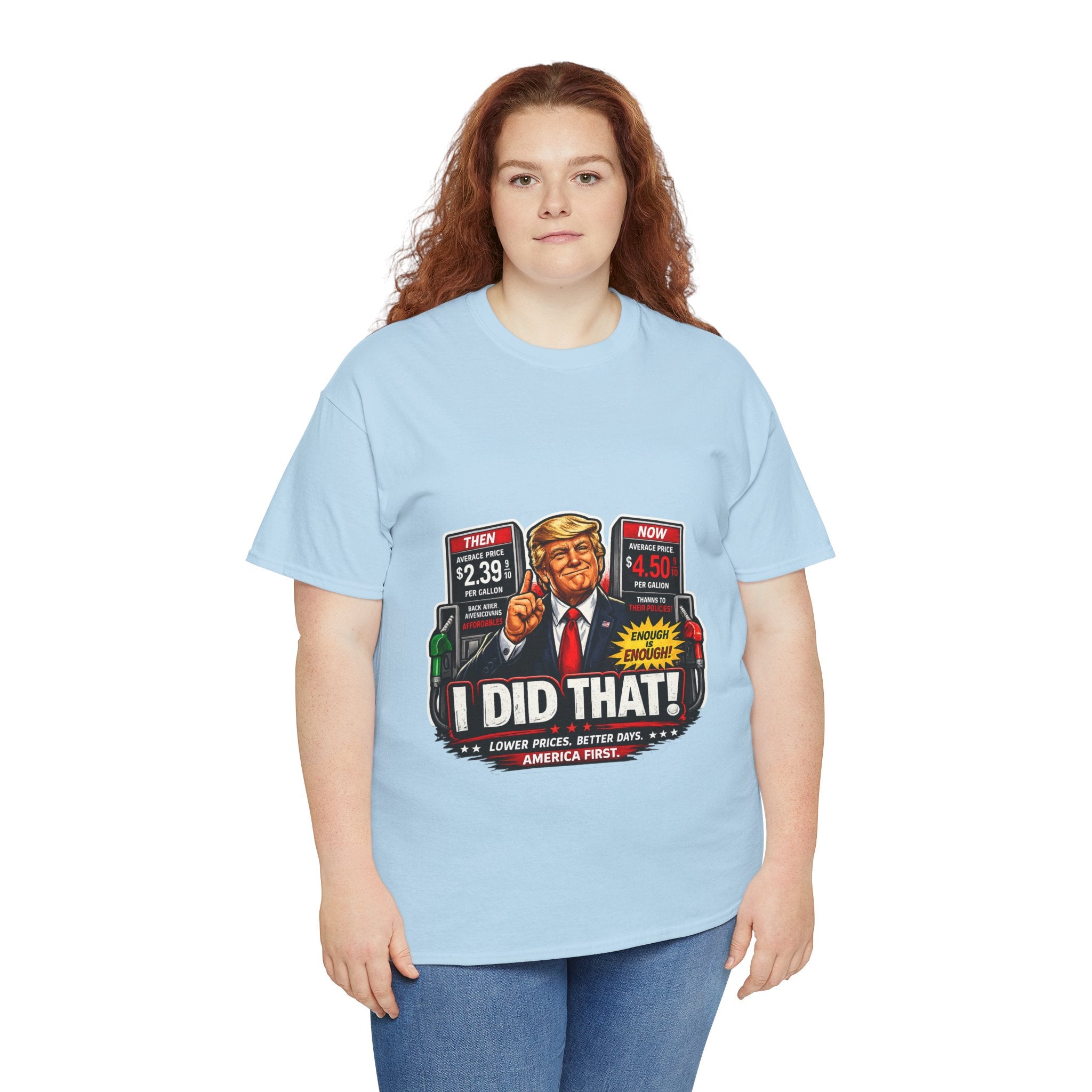 T-Shirts "I Did That!" Gas Price UNISEX HEAVY COTTON TEE