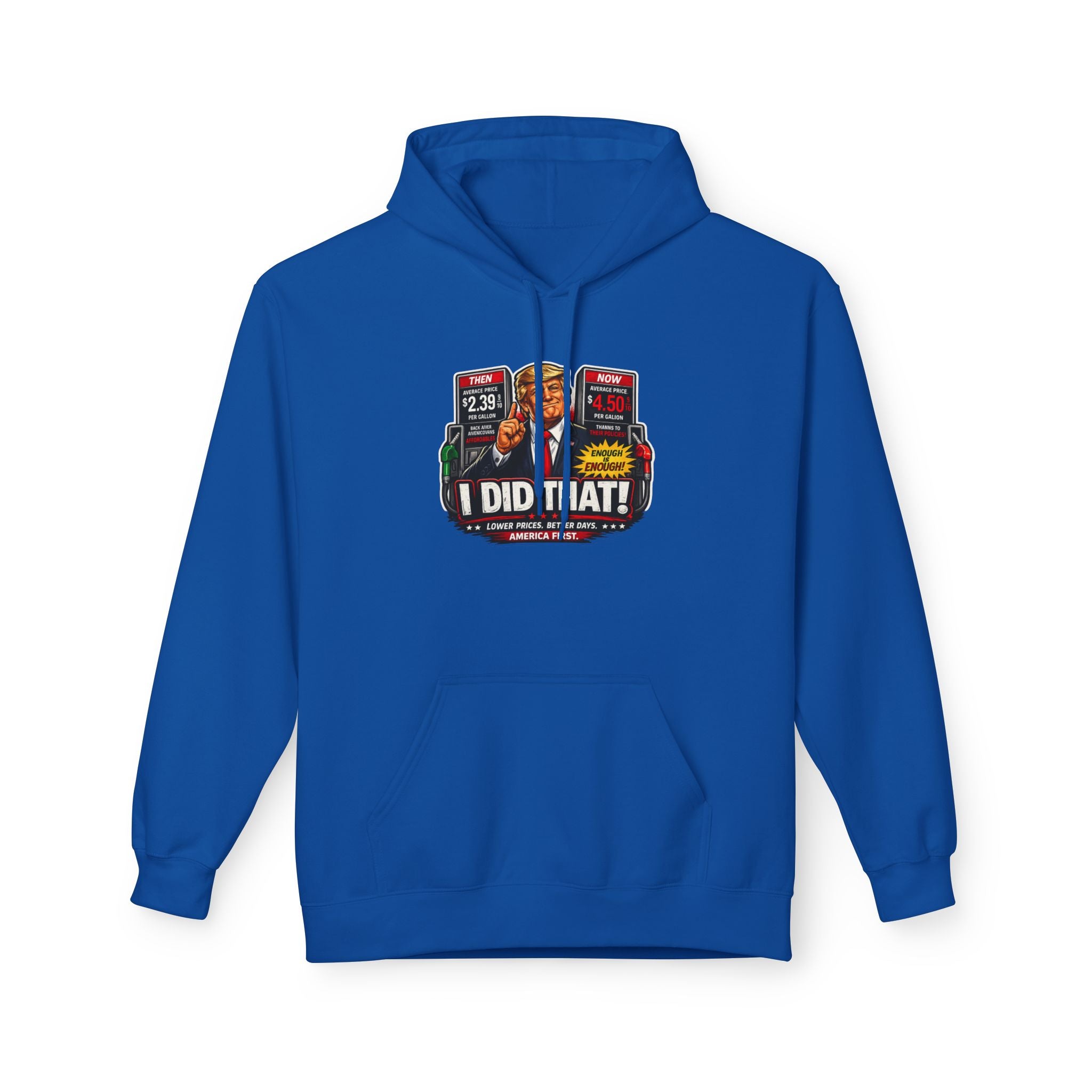 Hoodie- I Did That! Gas Price UNISEX MIDWEIGHT SOFTSTYLE FLEECE HOODIE
