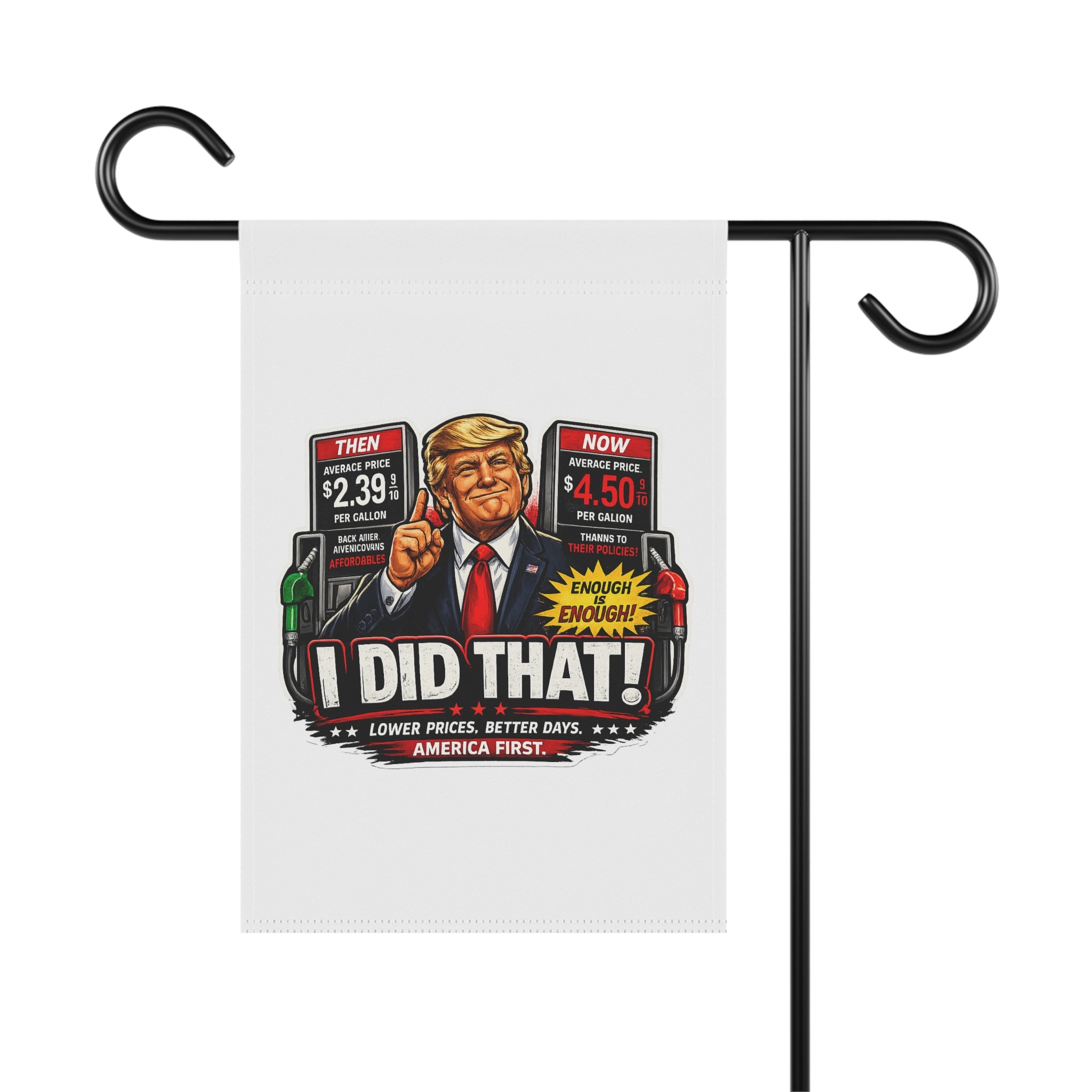 Garden Flag - “I Did That!” Gas Price