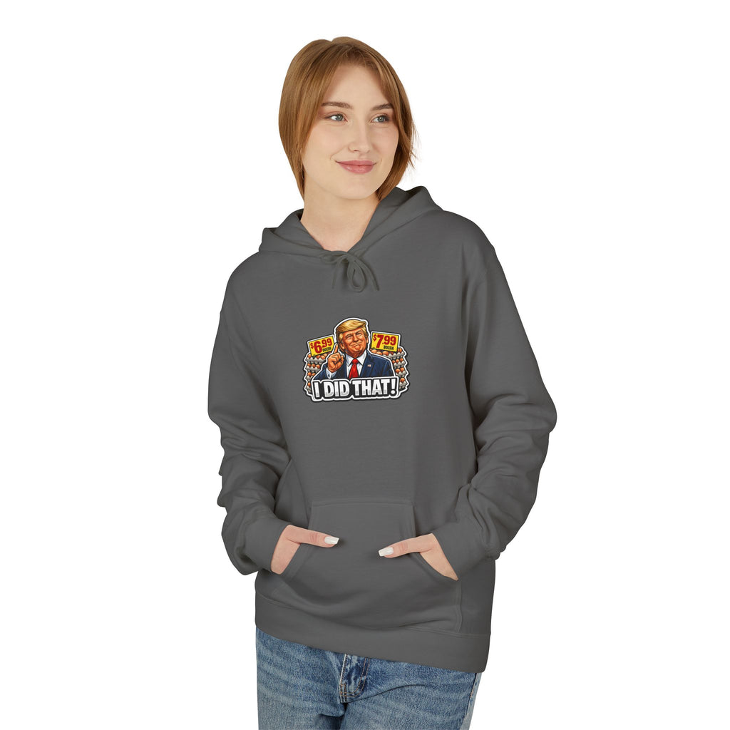 Hoodie- I Did That! EGGS UNISEX MIDWEIGHT SOFTSTYLE FLEECE HOODIE