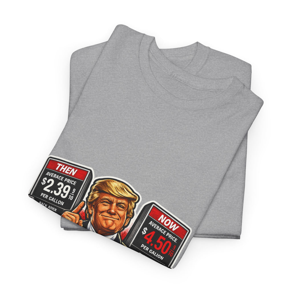 T-Shirts "I Did That!" Gas Price UNISEX HEAVY COTTON TEE