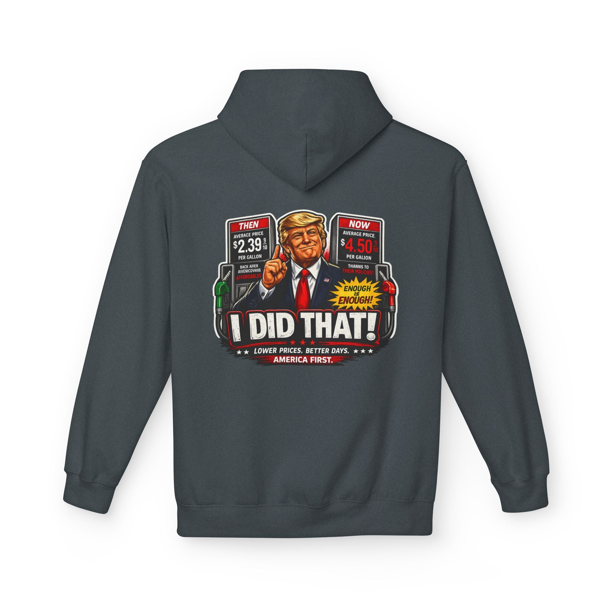 Hoodie- I Did That! Gas Price UNISEX MIDWEIGHT SOFTSTYLE FLEECE HOODIE