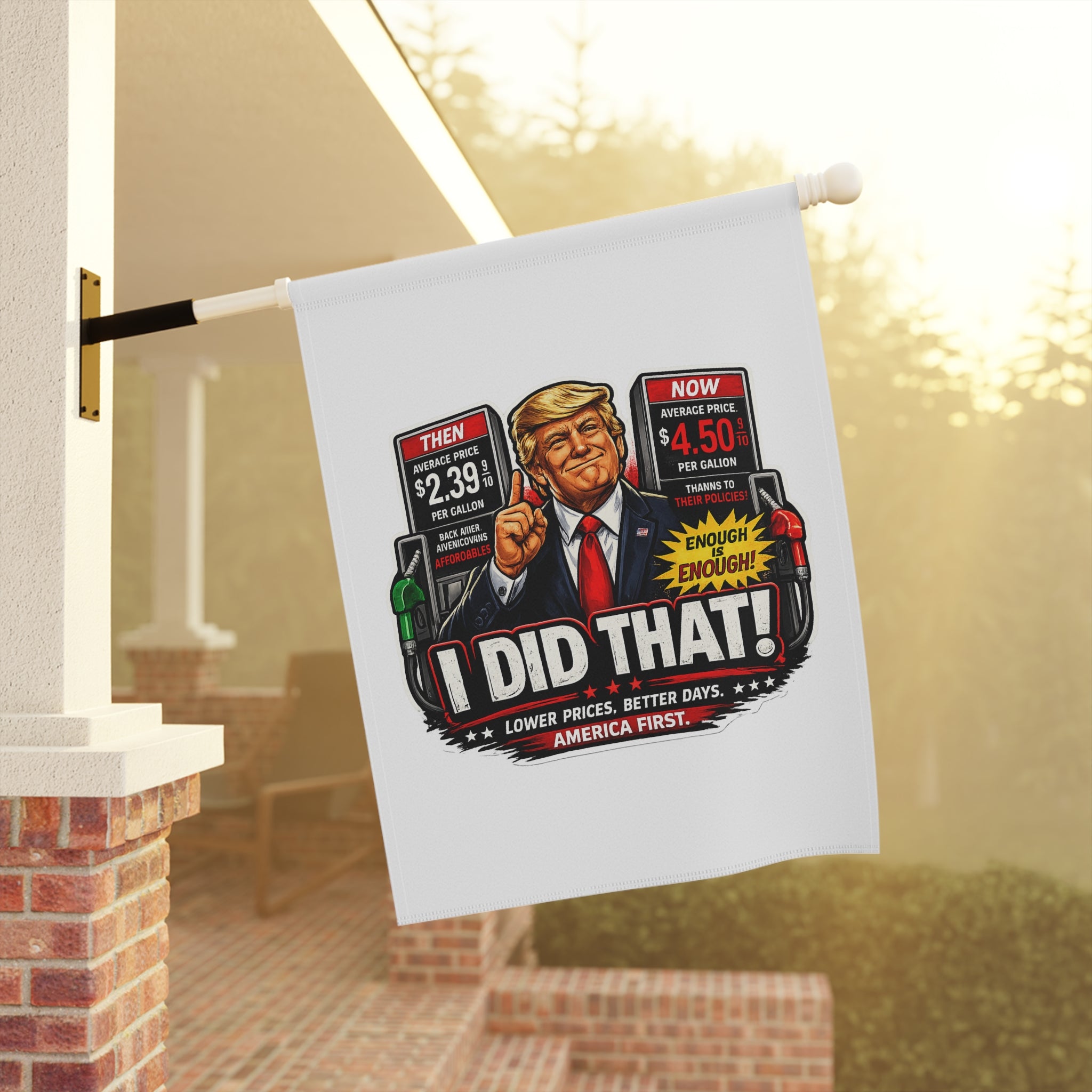 Garden Flag - “I Did That!” Gas Price