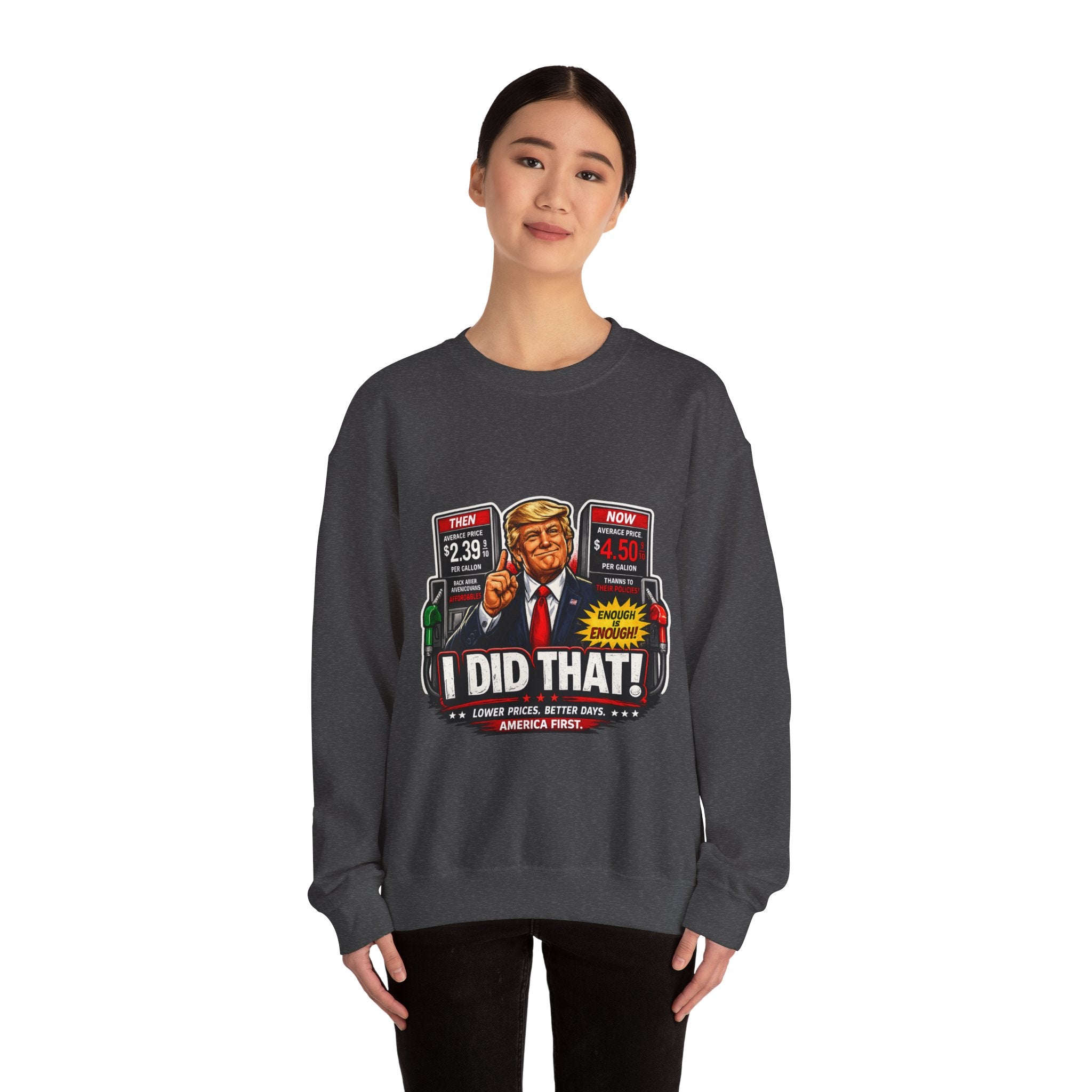 Sweatshirt — "I DID THAT!" Gas Price UNISEX HEAVY BLEND CREWNECK SWEATSHIRT