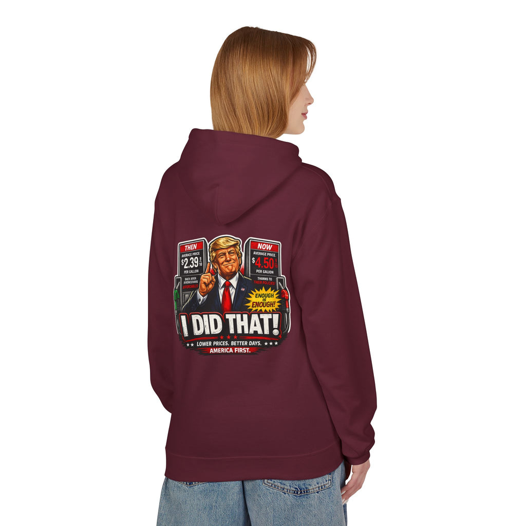 Hoodie- I Did That! Gas Price UNISEX MIDWEIGHT SOFTSTYLE FLEECE HOODIE