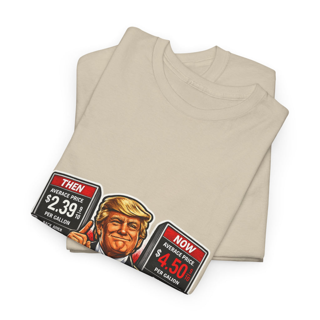 T-Shirts "I Did That!" Gas Price UNISEX HEAVY COTTON TEE