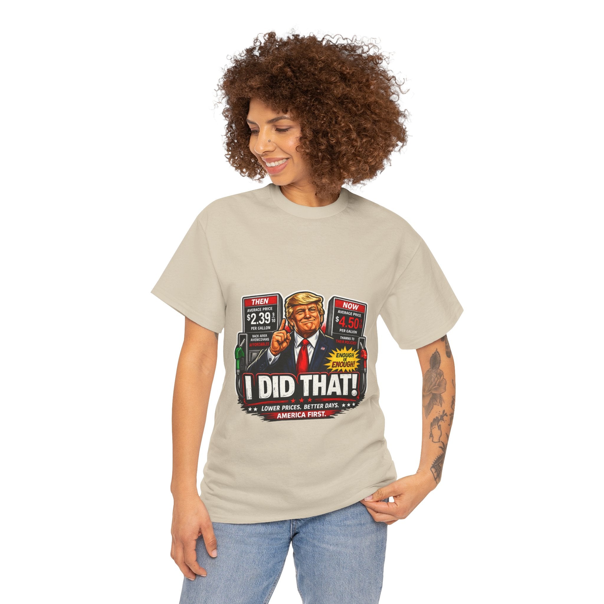 T-Shirts "I Did That!" Gas Price UNISEX HEAVY COTTON TEE