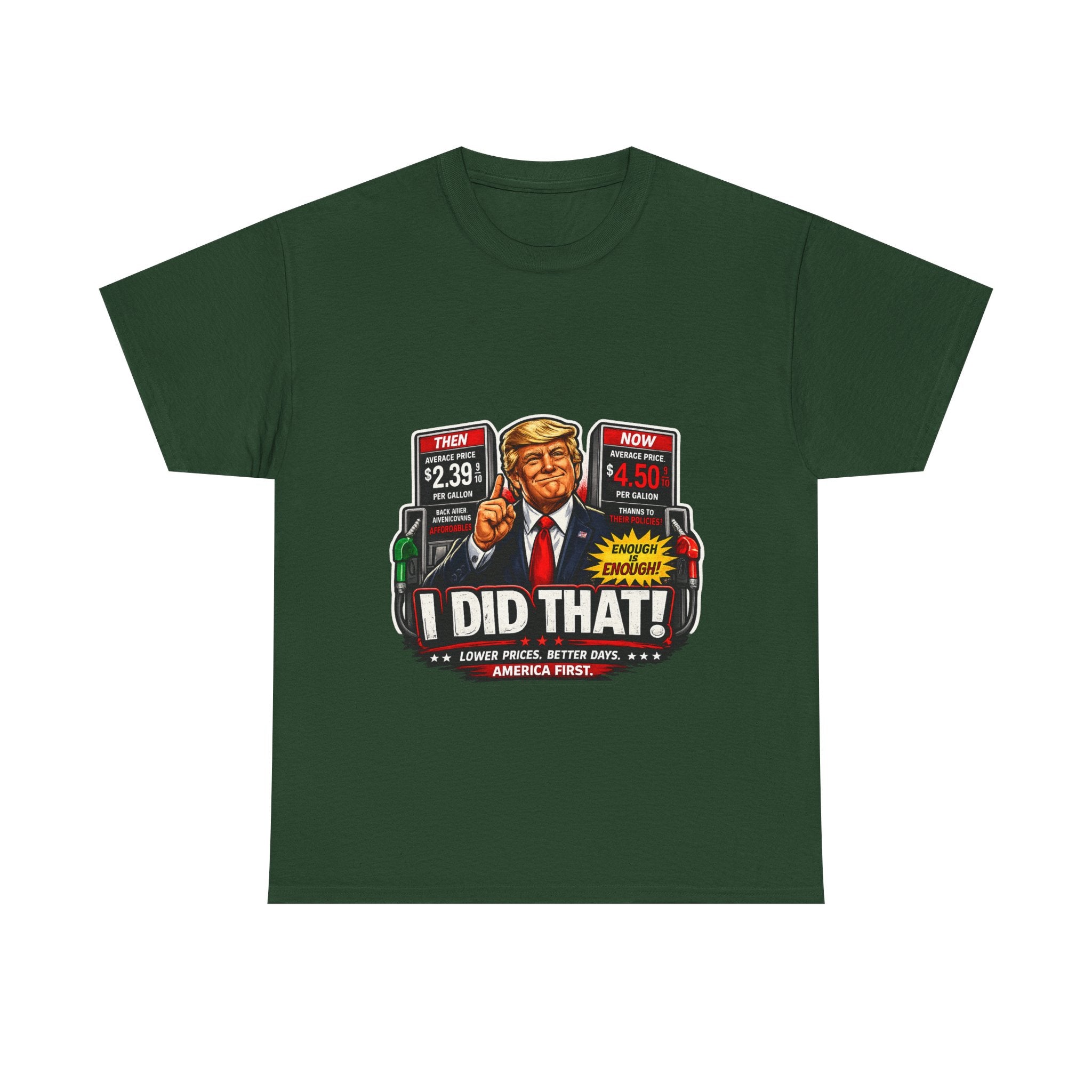 T-Shirts "I Did That!" Gas Price UNISEX HEAVY COTTON TEE