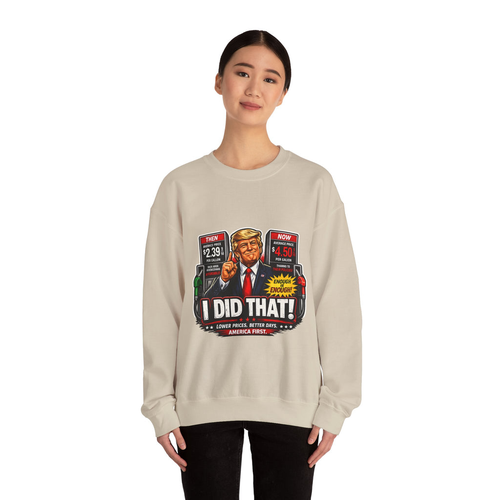 Sweatshirt — "I DID THAT!" Gas Price UNISEX HEAVY BLEND CREWNECK SWEATSHIRT