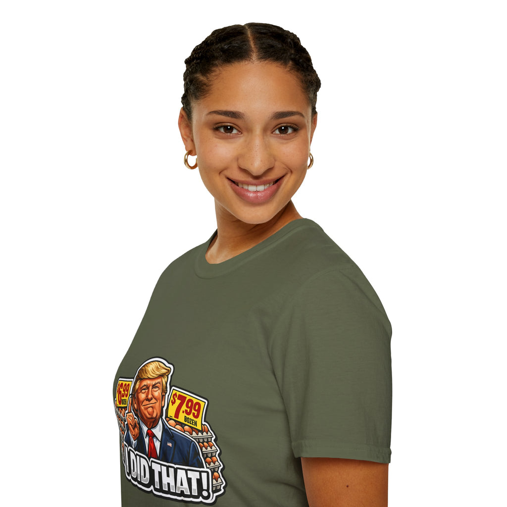 T-Shirt — “I Did That!” EGGS UNISEX SOFTSTYLE