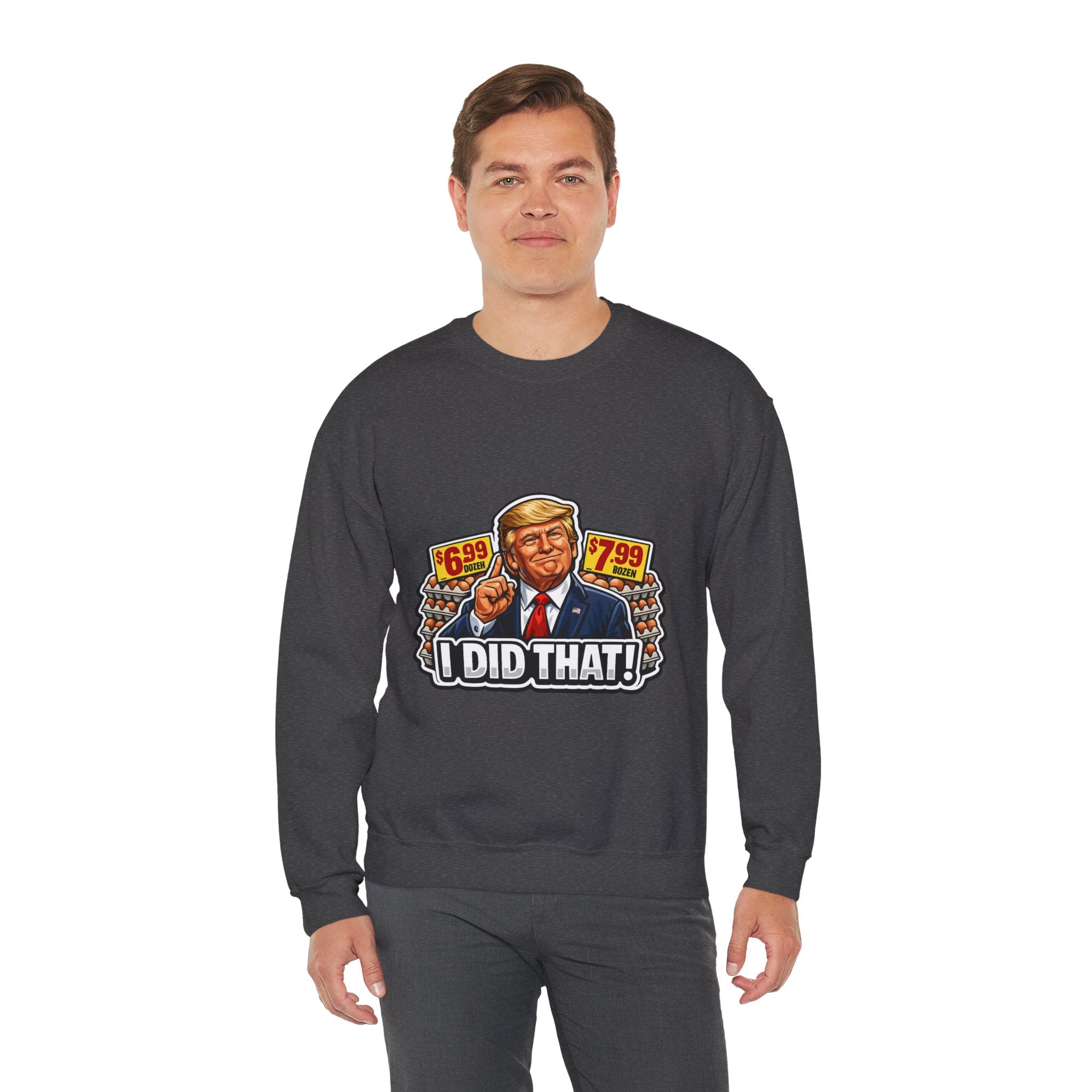 Sweatshirt — "I Did That!" EGGS UNISEX HEAVY BLEND CREWNECK SWEATSHIRT