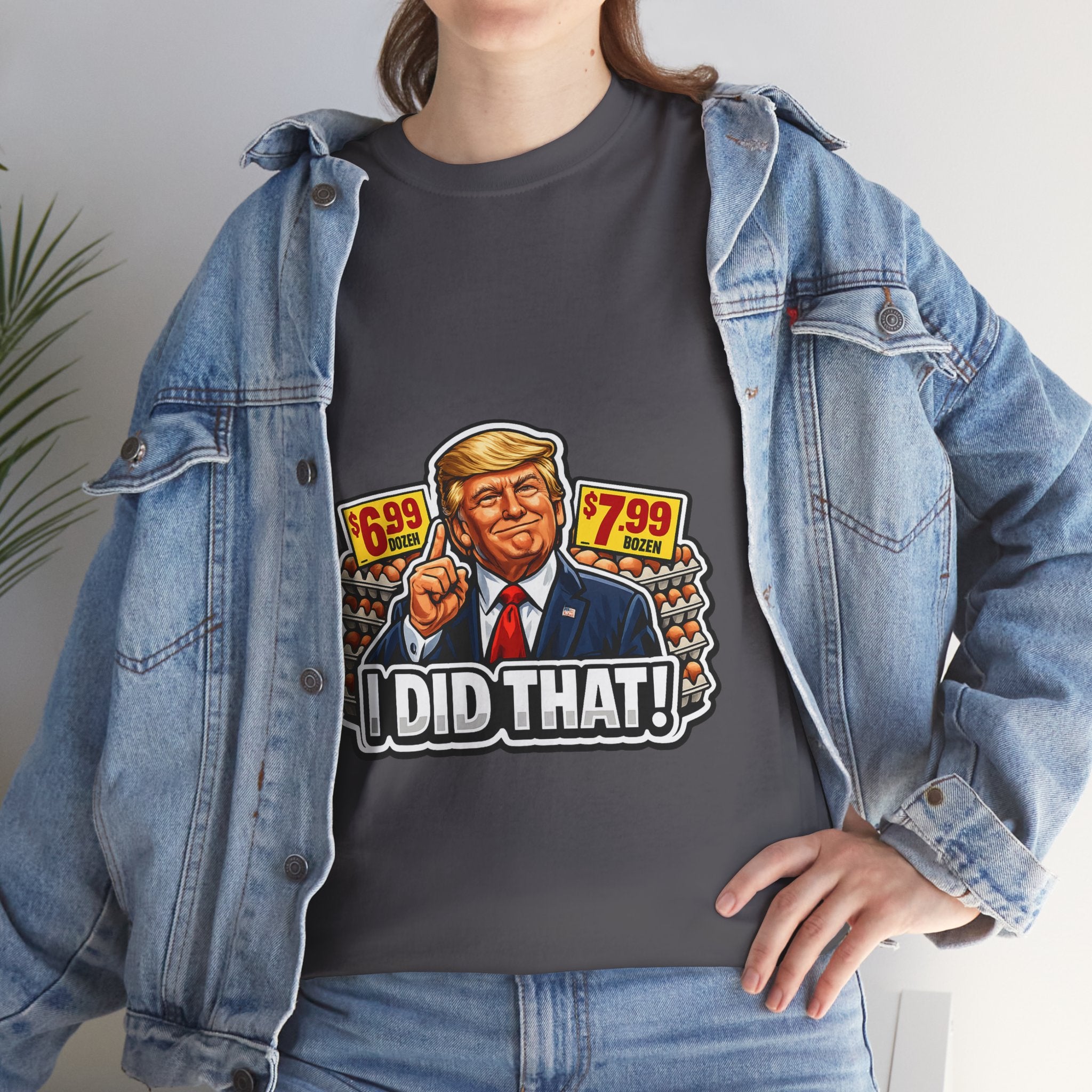 T-shirt— "I Did That!" EGGS UNISEX HEAVY COTTON TEE