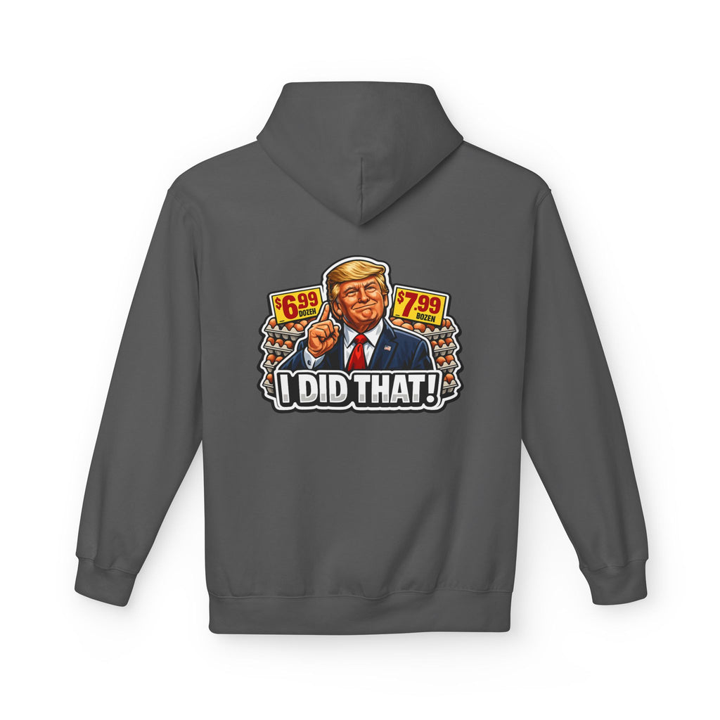Hoodie- I Did That! EGGS UNISEX MIDWEIGHT SOFTSTYLE FLEECE HOODIE