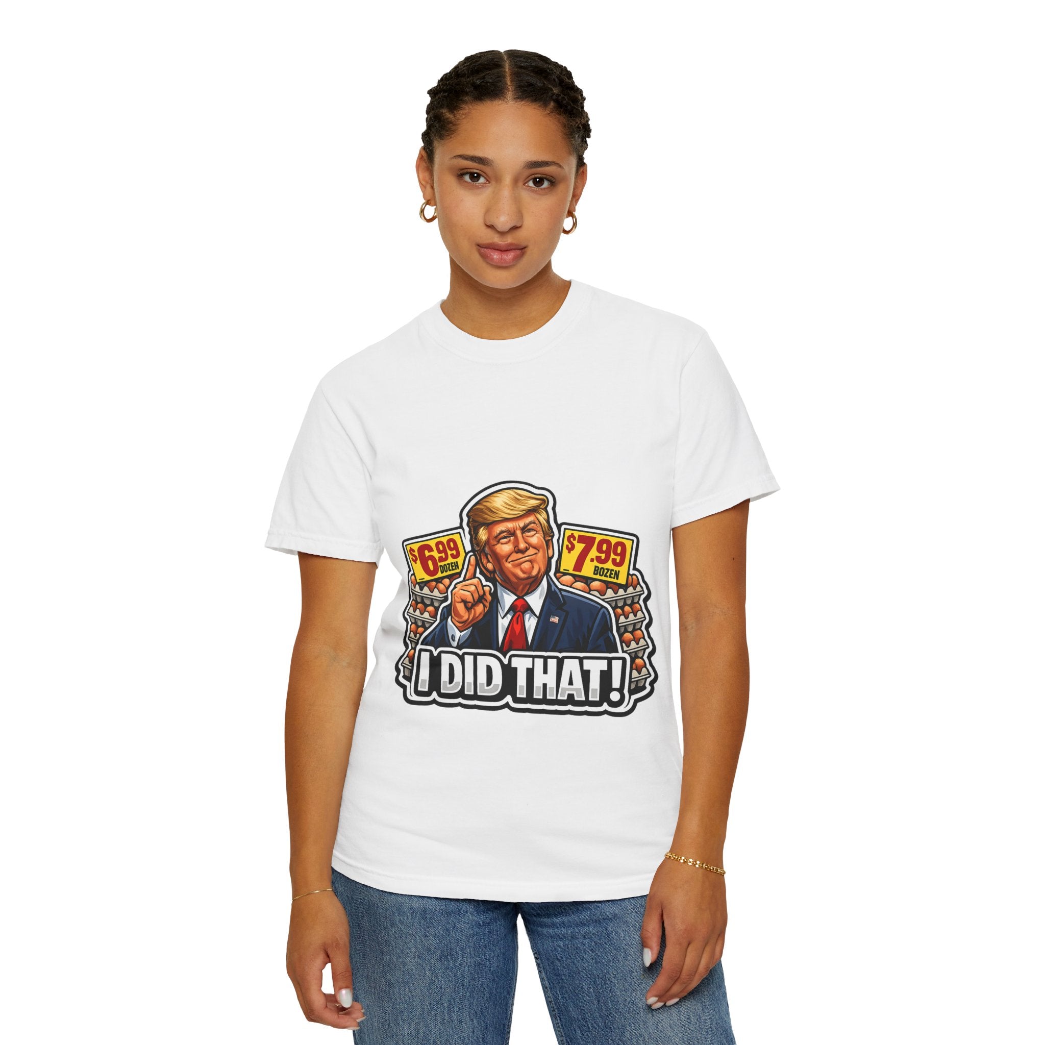 T-Shirt — 'I DID THAT!' EGGS UNISEX GARMENT- DYED T-SHIRT