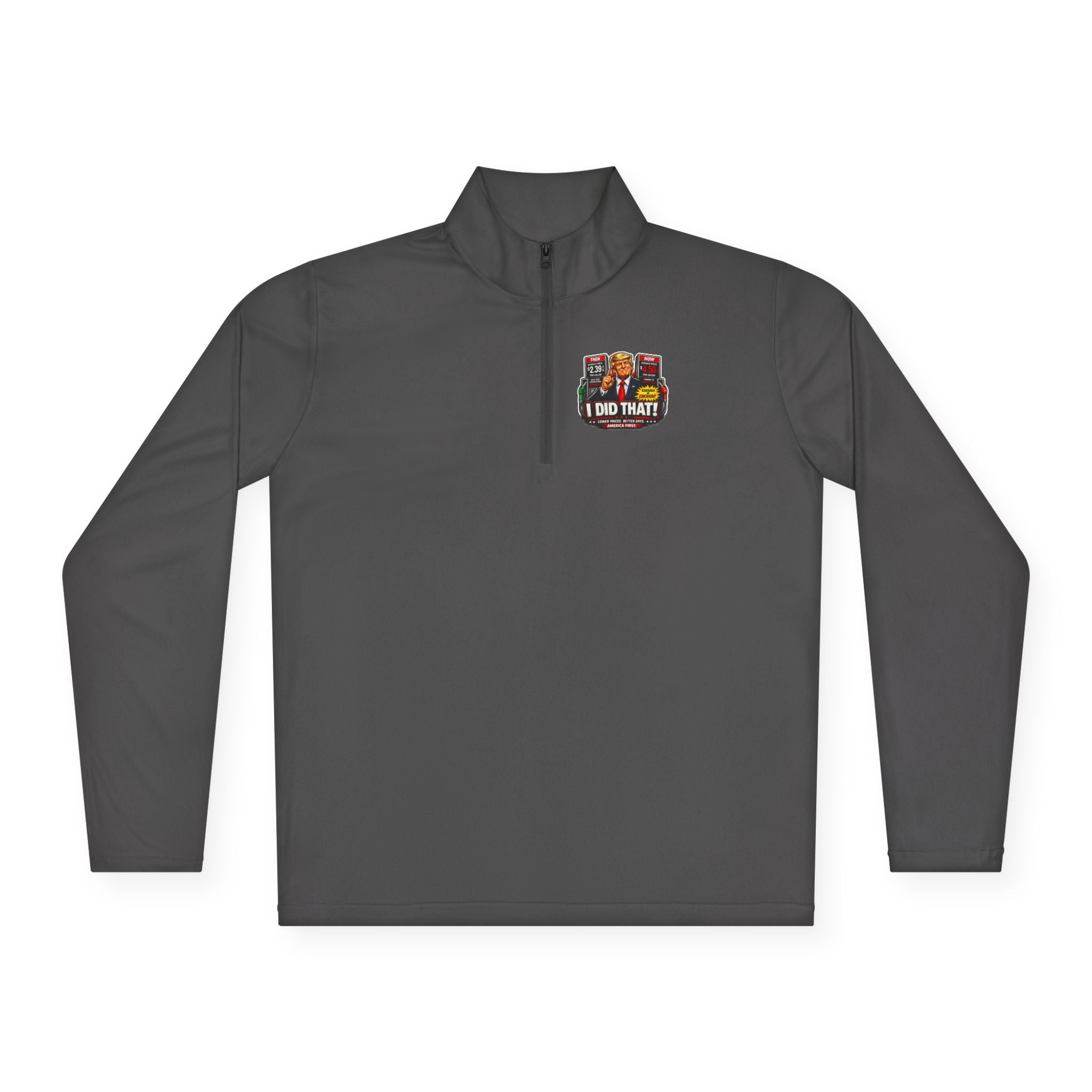 Quarter-Zip Pullover — "I Did That!" Gas Prices UNISEX QUARTER-ZIP PULLOVER