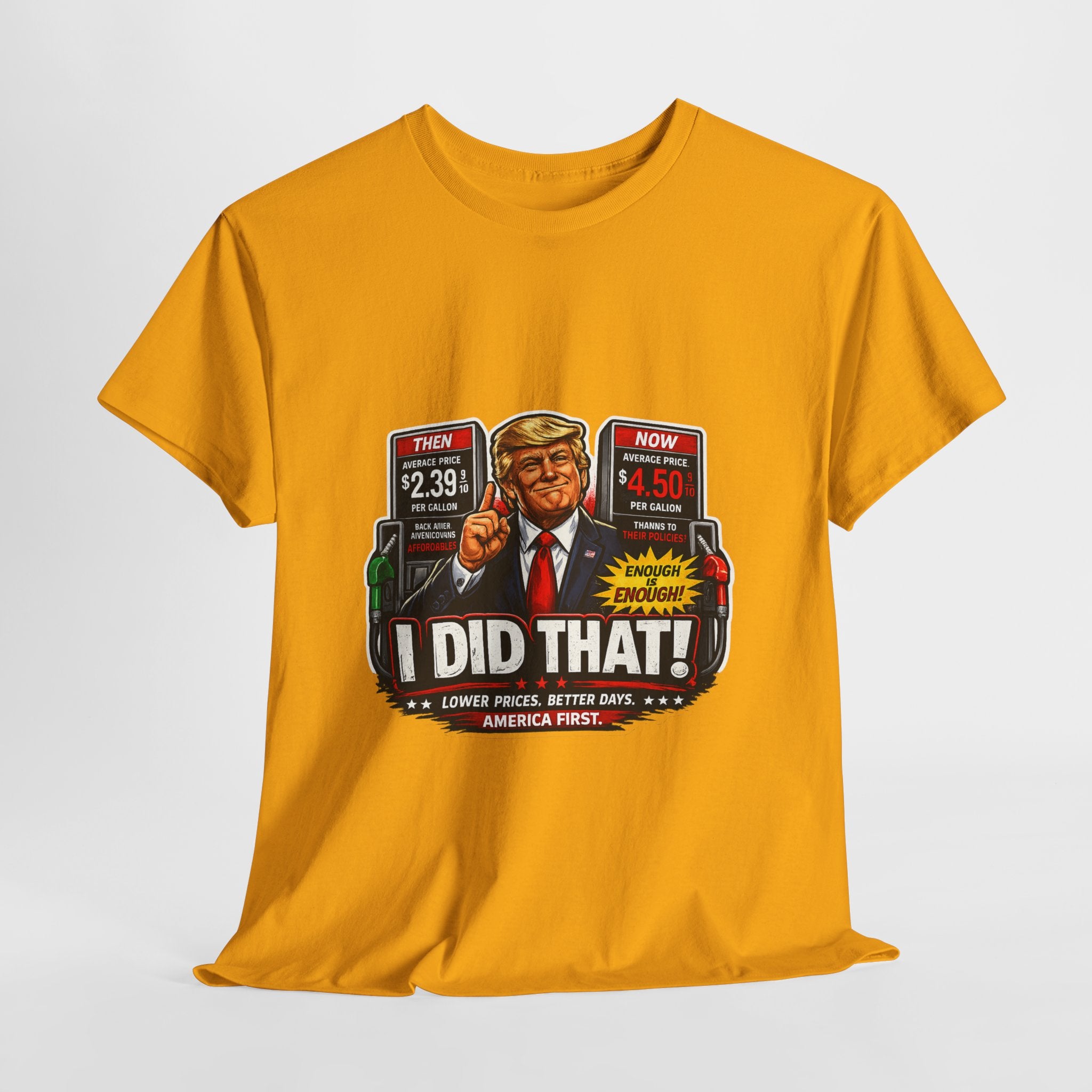 T-Shirts "I Did That!" Gas Price UNISEX HEAVY COTTON TEE