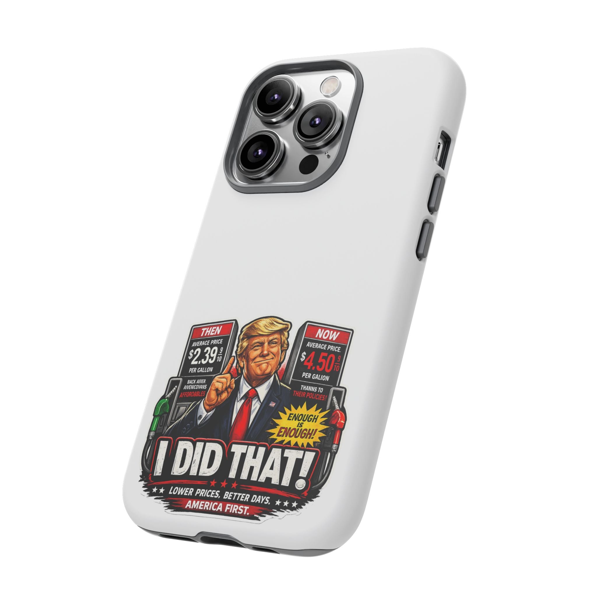 Phone Case - "I Did That!" Gas Price Graphic