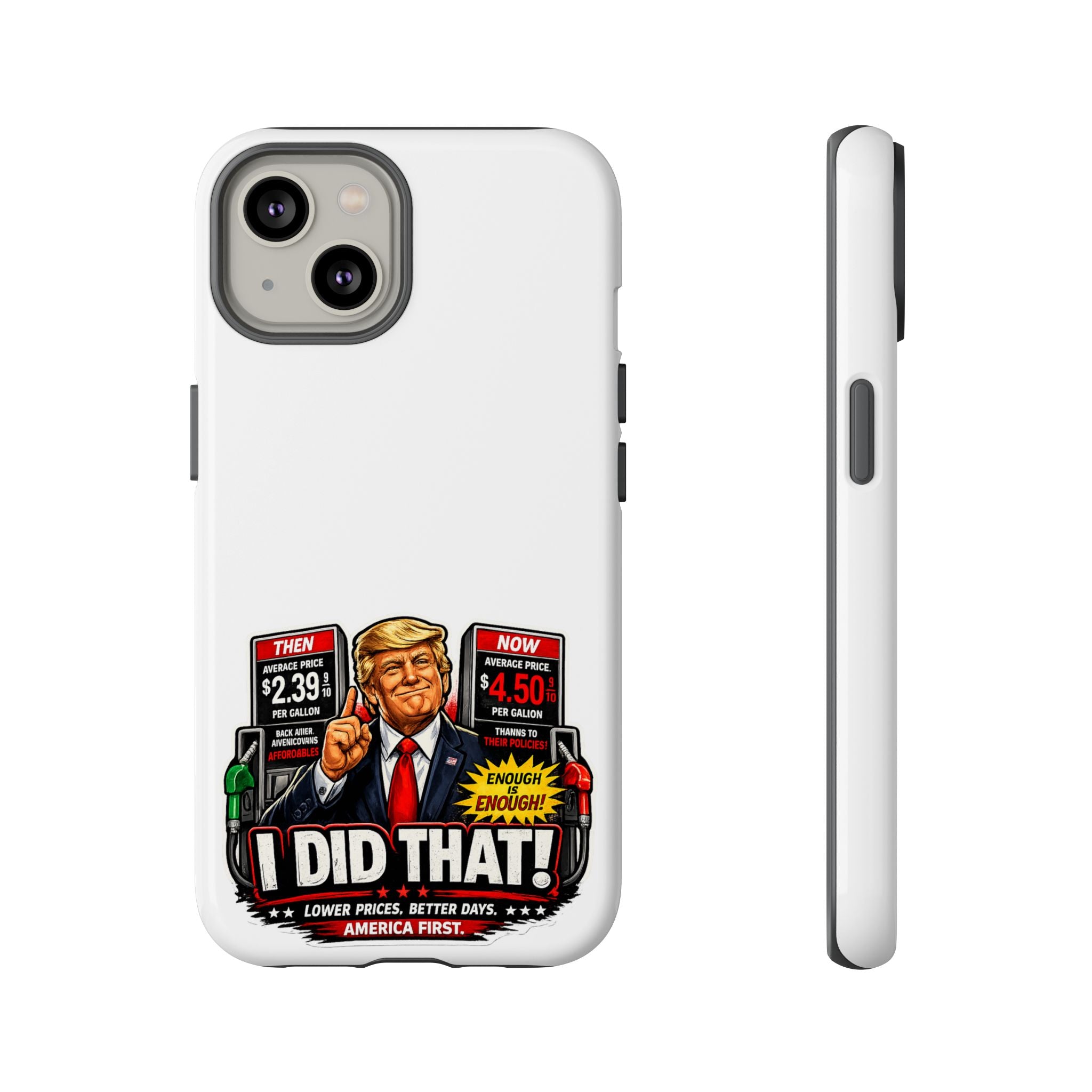 Phone Case - "I Did That!" Gas Price Graphic