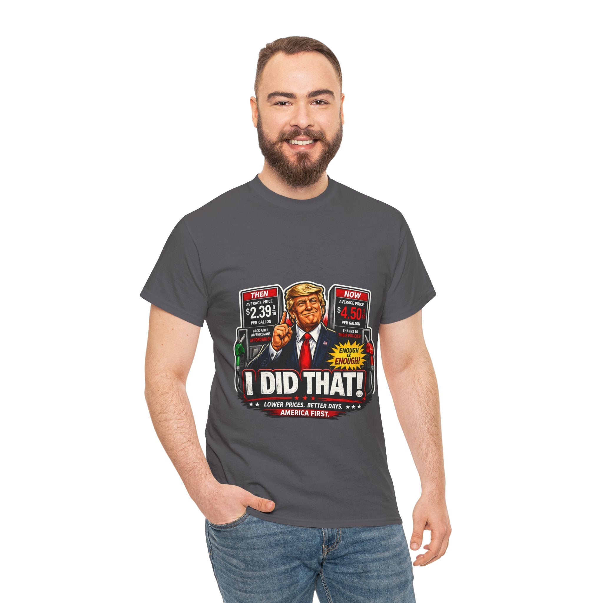T-Shirts "I Did That!" Gas Price UNISEX HEAVY COTTON TEE