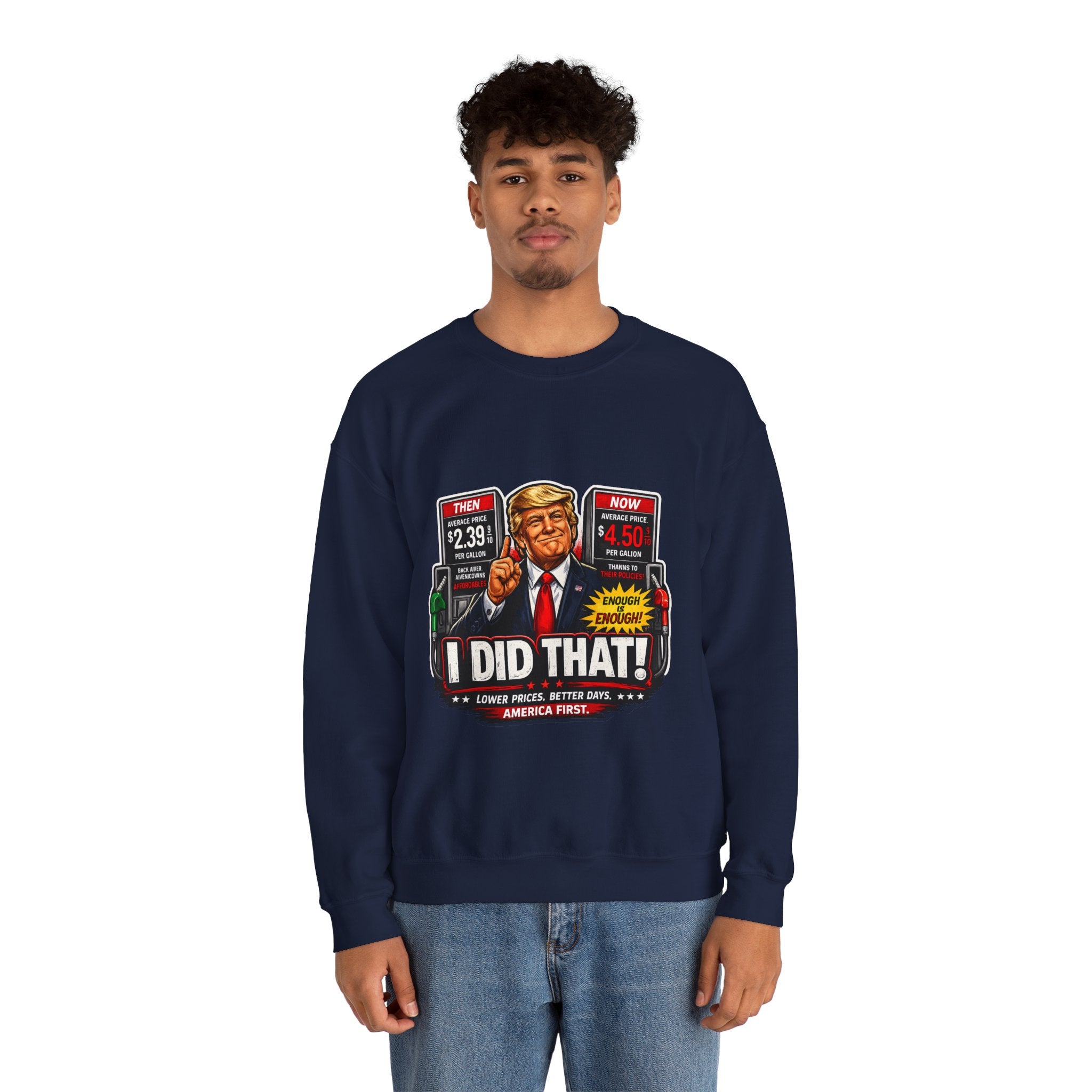 Sweatshirt — "I DID THAT!" Gas Price UNISEX HEAVY BLEND CREWNECK SWEATSHIRT
