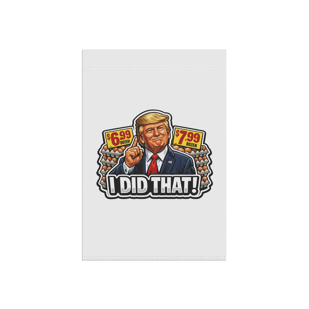 Garden Flag - “I Did That!” EGGS