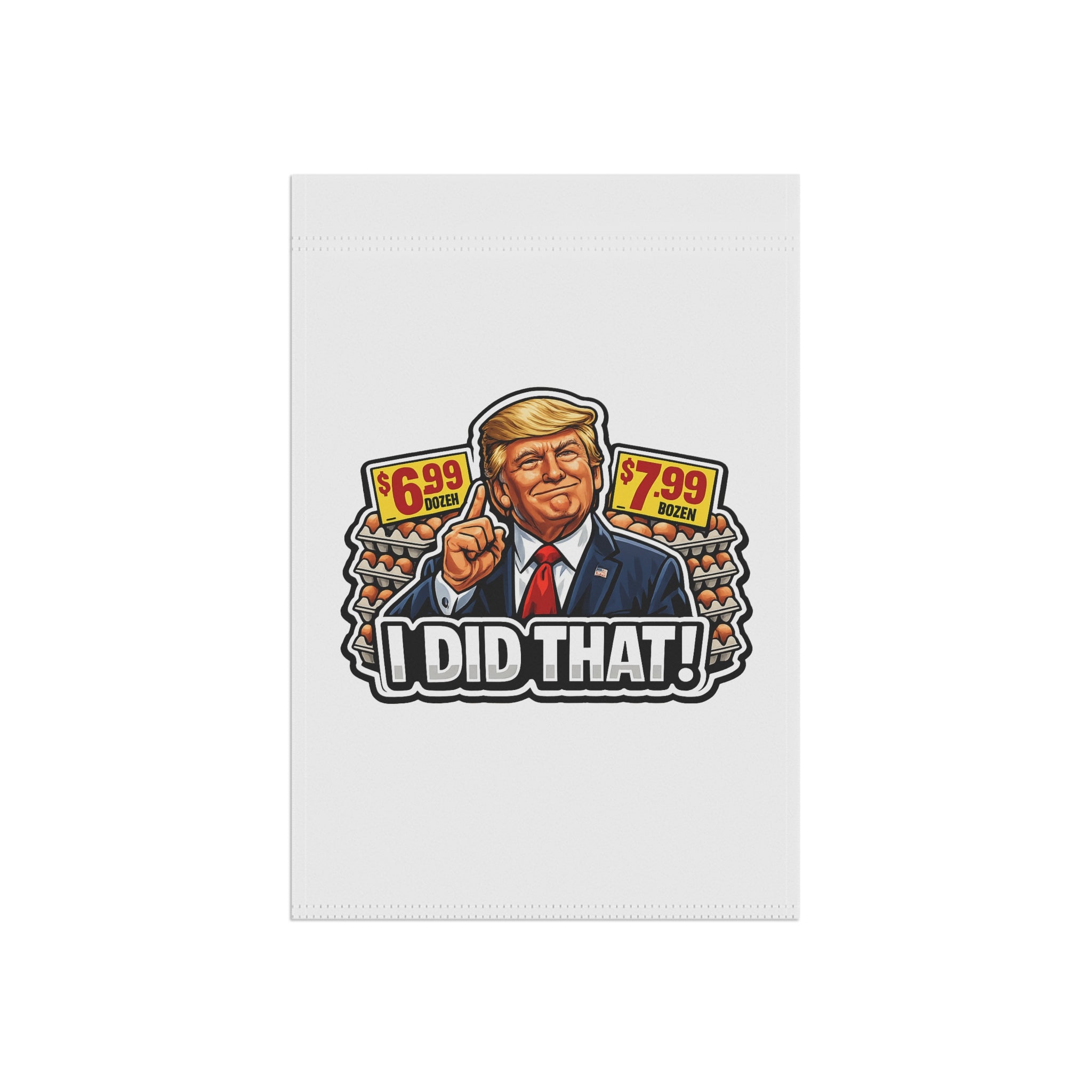 Garden Flag - “I Did That!” EGGS