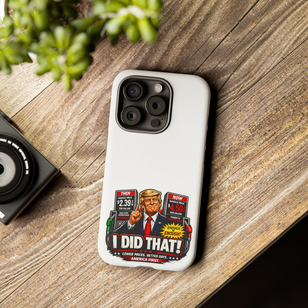 Phone Case - "I Did That!" Gas Price Graphic