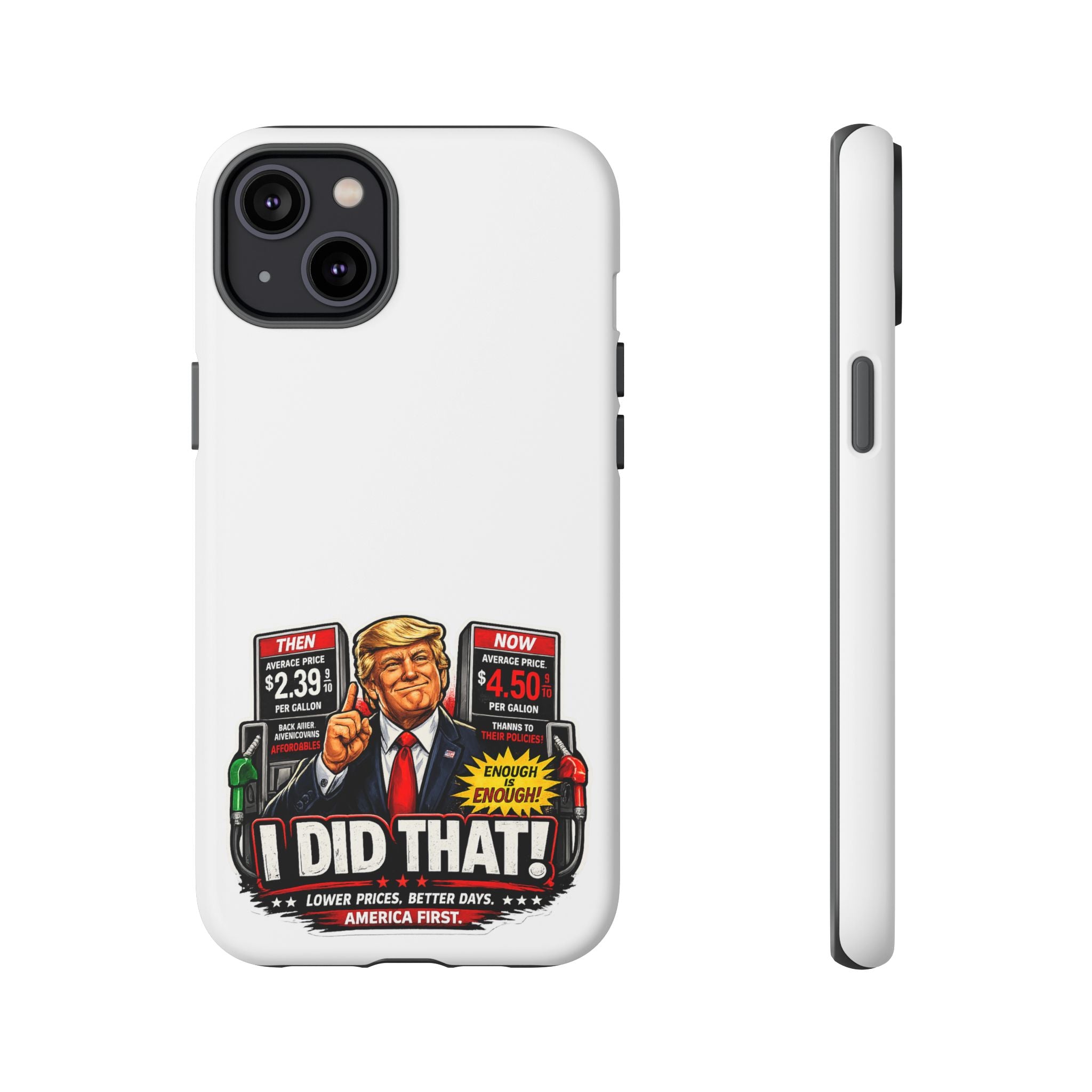 Phone Case - "I Did That!" Gas Price Graphic