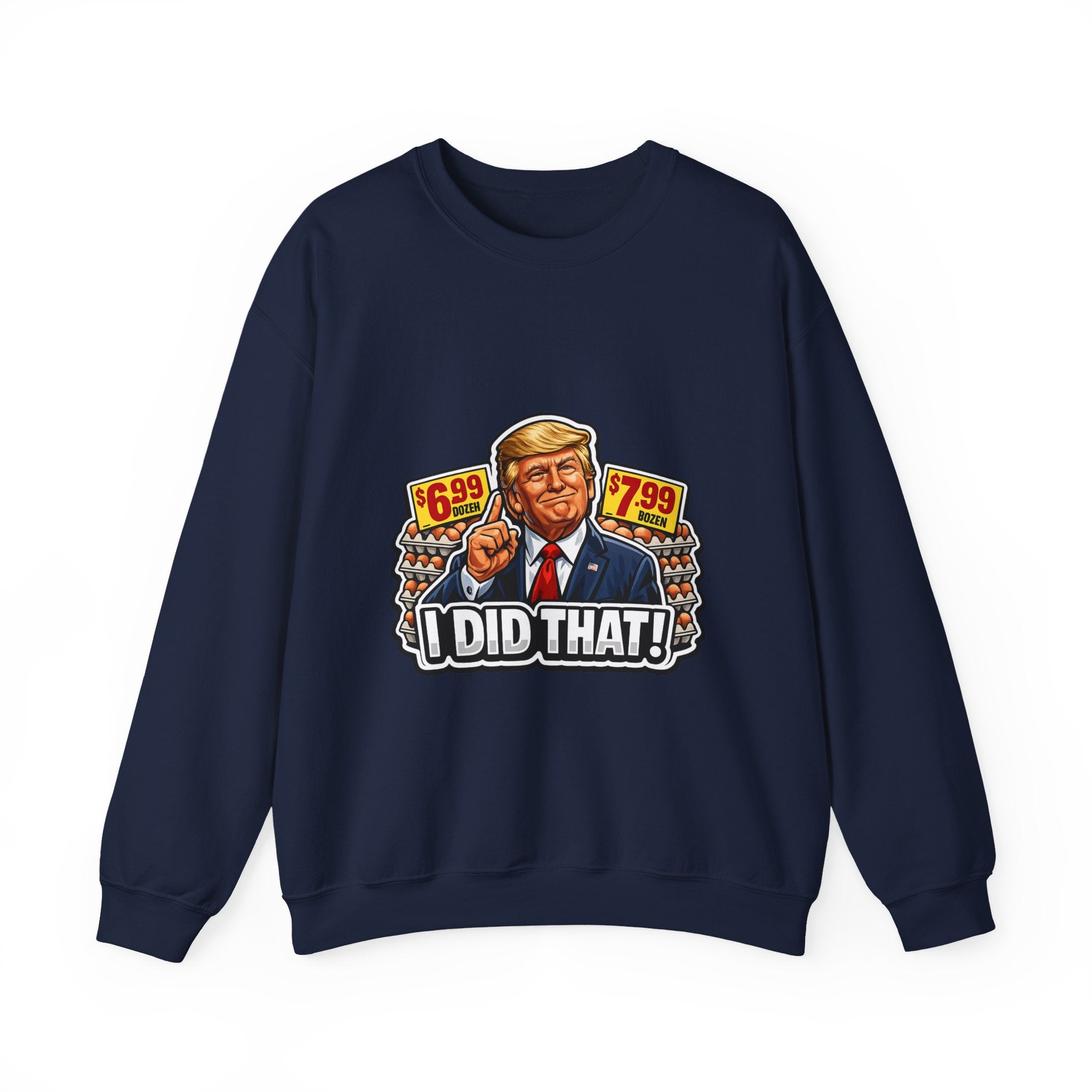 Sweatshirt — "I Did That!" EGGS UNISEX HEAVY BLEND CREWNECK SWEATSHIRT