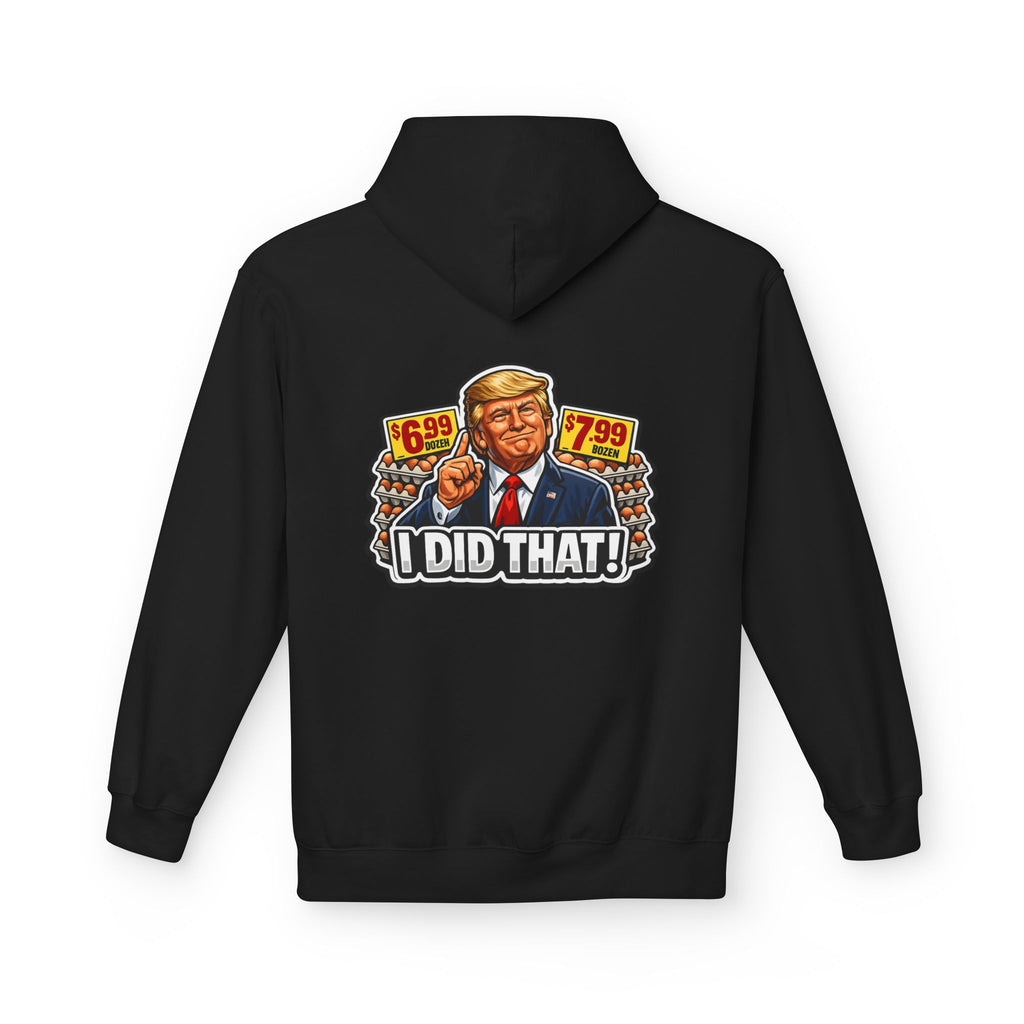 Hoodie- I Did That! EGGS UNISEX MIDWEIGHT SOFTSTYLE FLEECE HOODIE