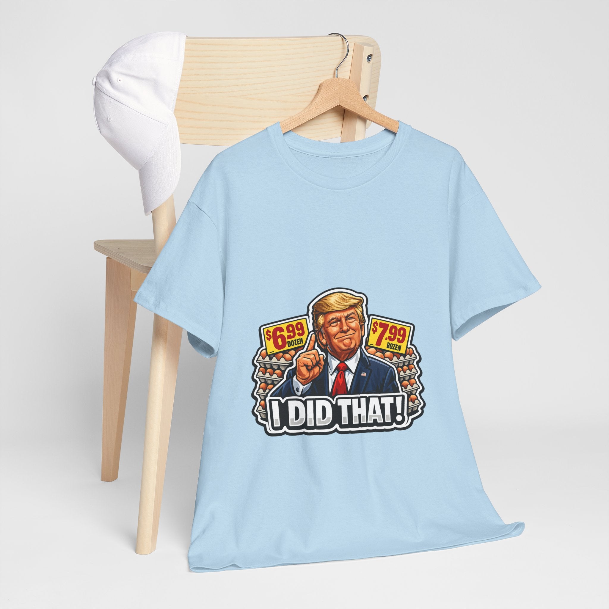 T-shirt— "I Did That!" EGGS UNISEX HEAVY COTTON TEE