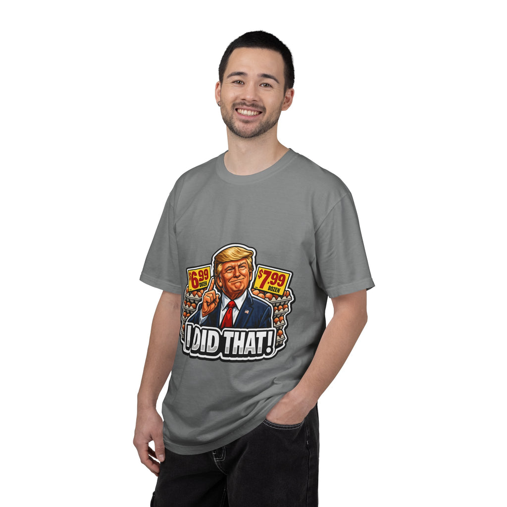 T-Shirt — 'I DID THAT!' EGGS UNISEX GARMENT- DYED T-SHIRT