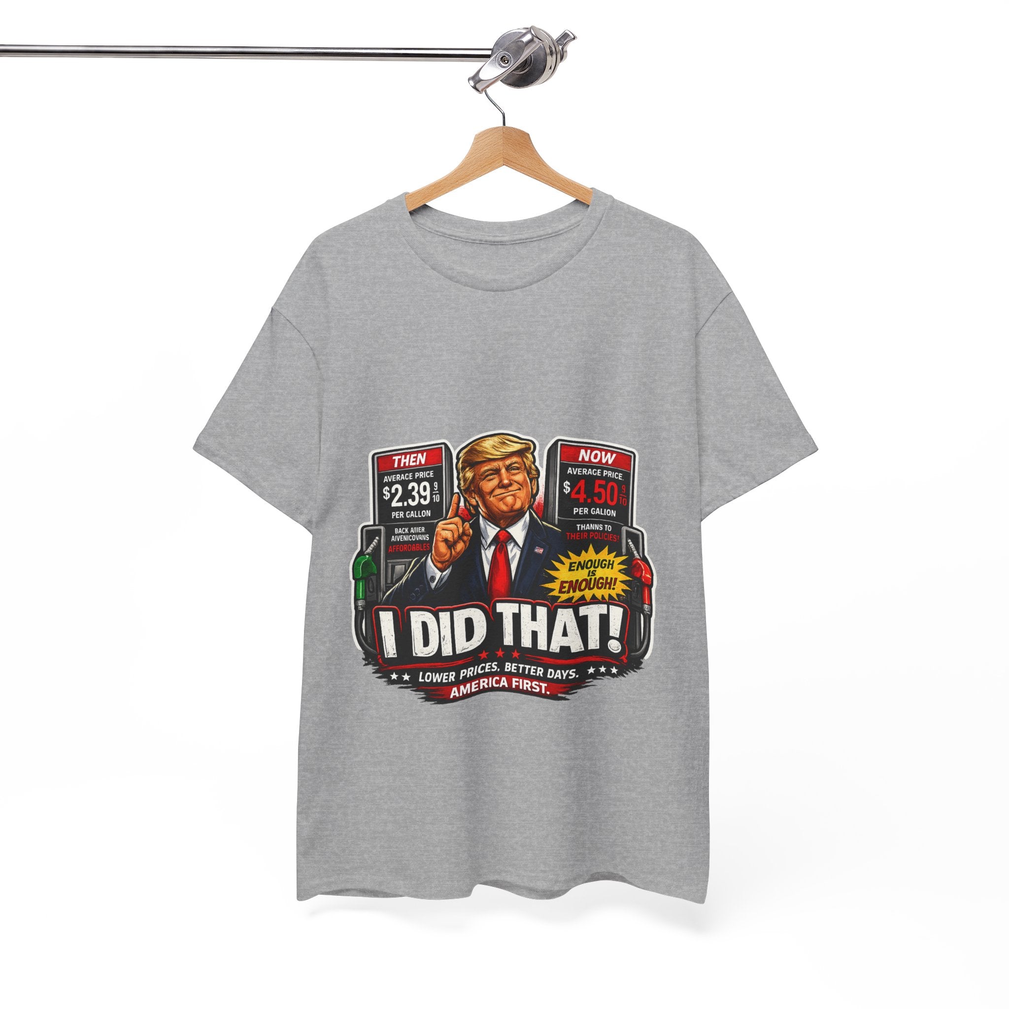 T-Shirts "I Did That!" Gas Price UNISEX HEAVY COTTON TEE