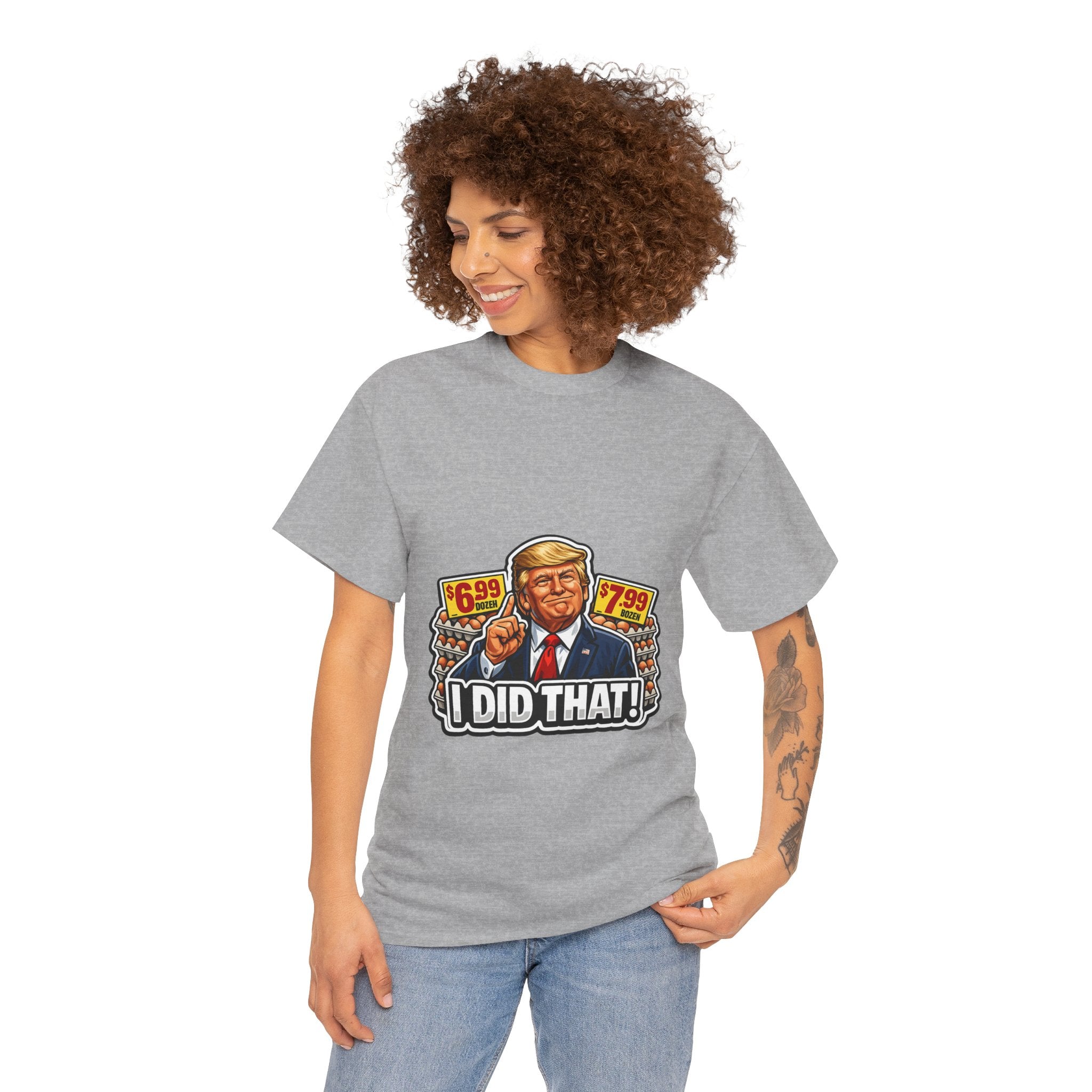 T-shirt— "I Did That!" EGGS UNISEX HEAVY COTTON TEE