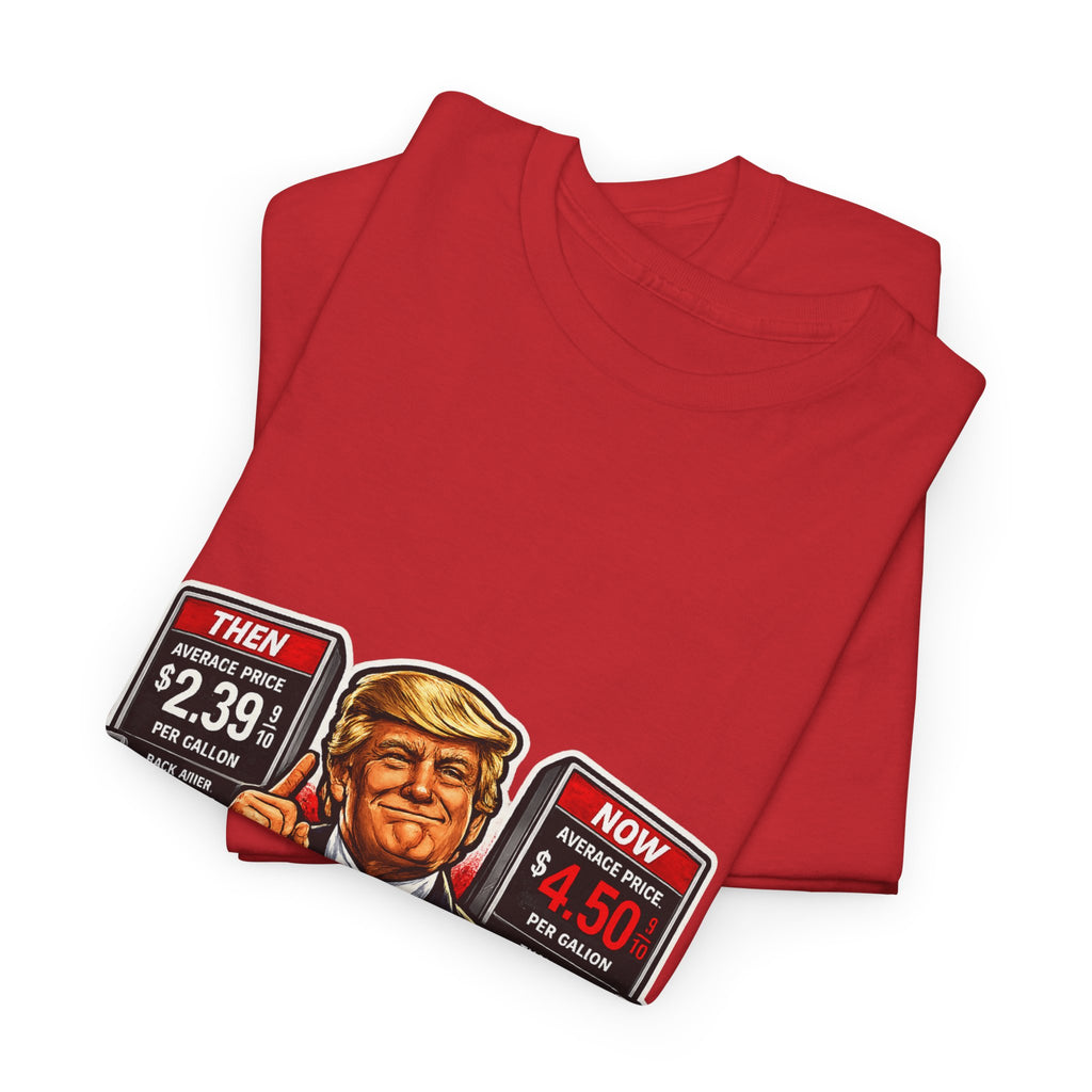 T-Shirts "I Did That!" Gas Price UNISEX HEAVY COTTON TEE