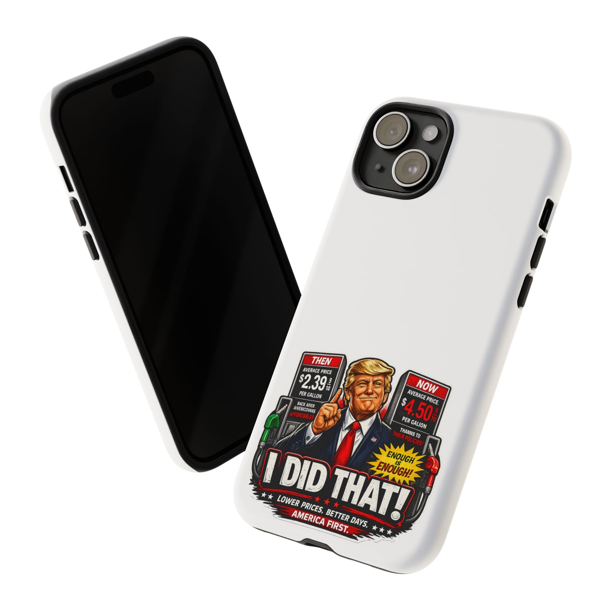 Phone Case - "I Did That!" Gas Price Graphic