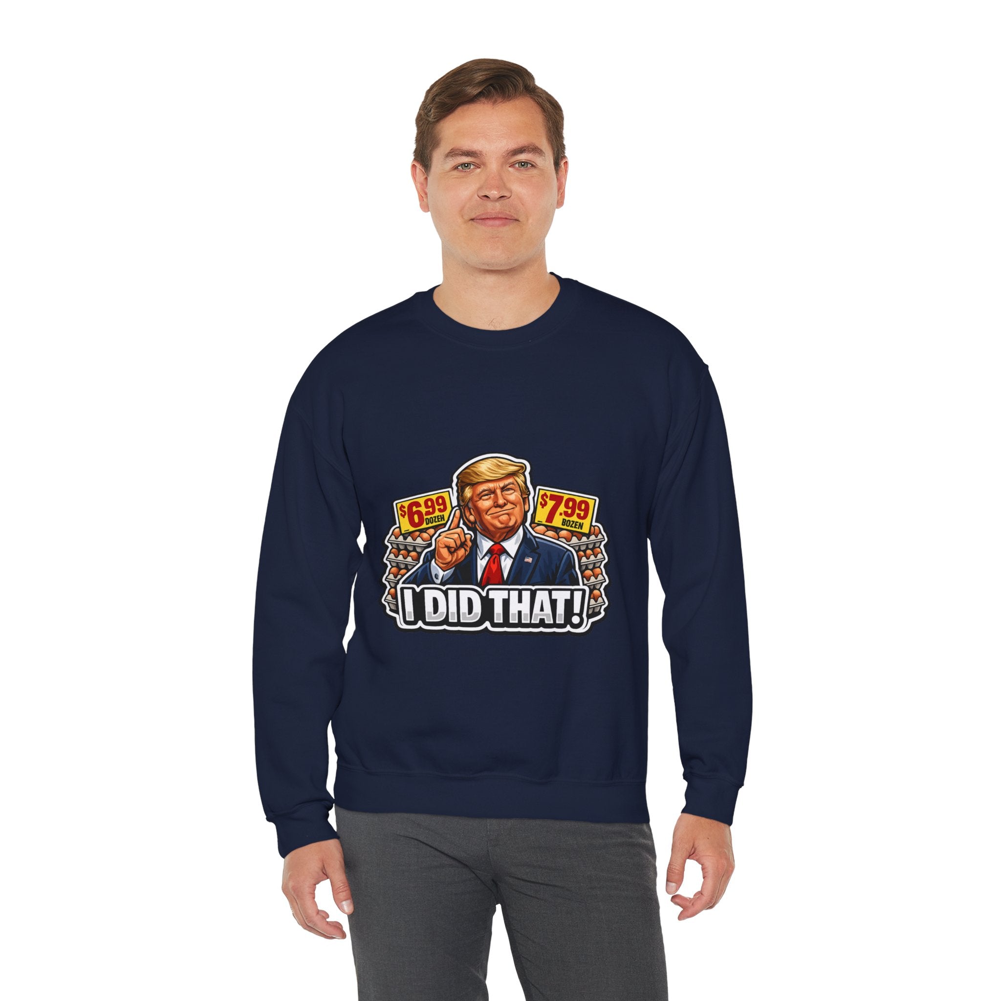 Sweatshirt — "I Did That!" EGGS UNISEX HEAVY BLEND CREWNECK SWEATSHIRT