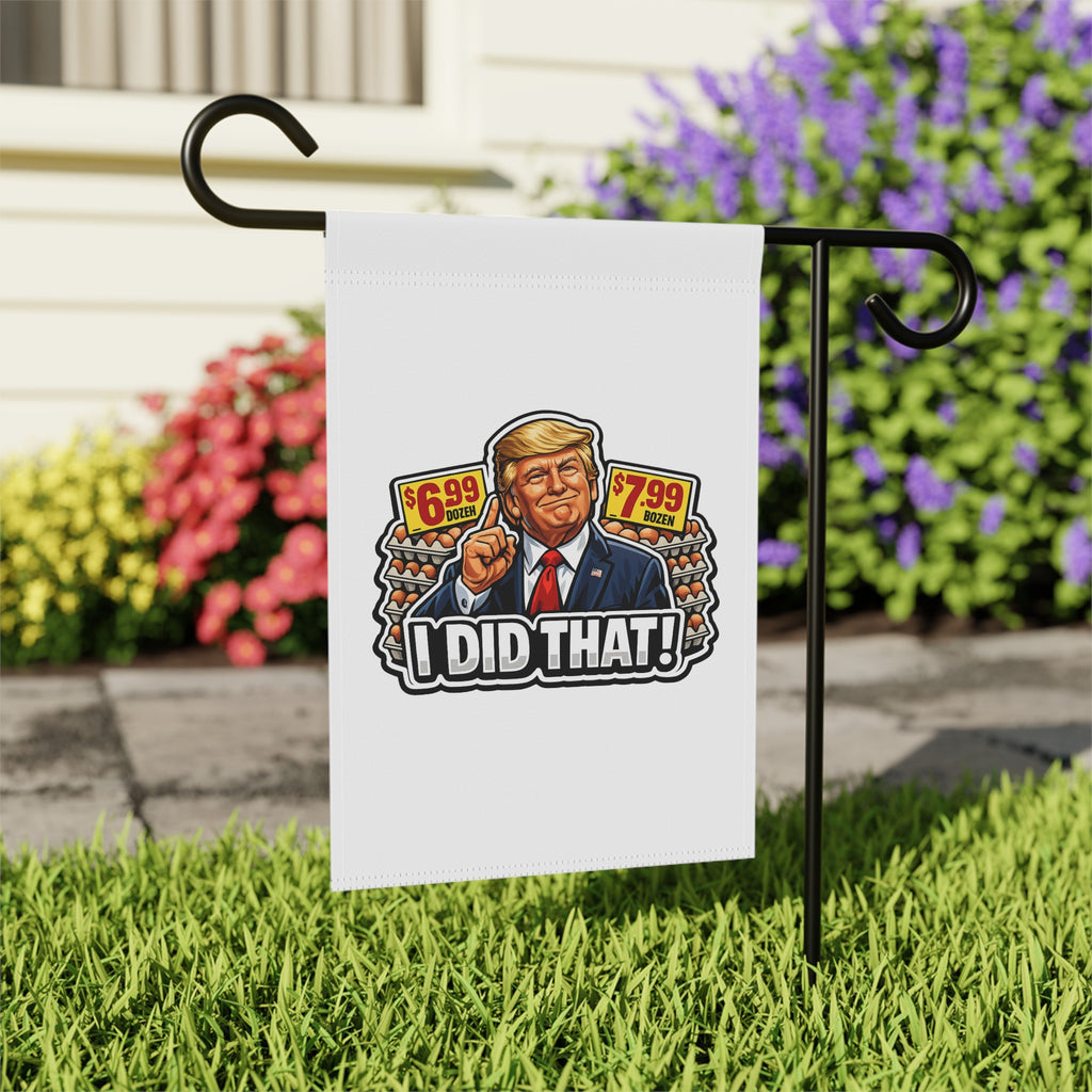 Garden Flag - “I Did That!” EGGS