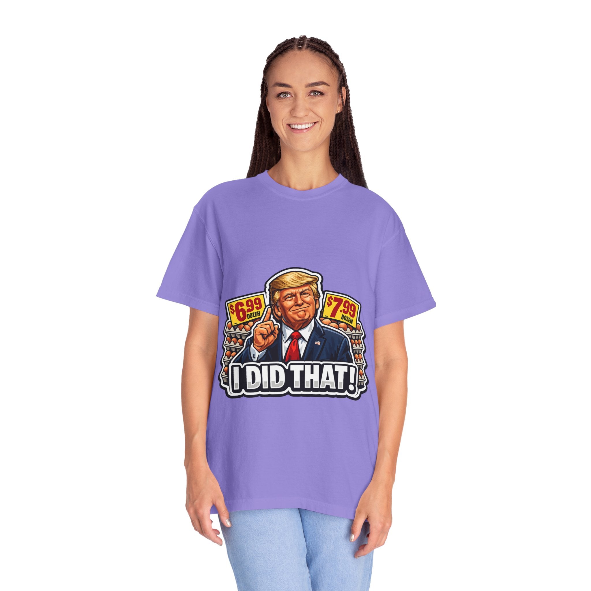 T-Shirt — 'I DID THAT!' EGGS UNISEX GARMENT- DYED T-SHIRT