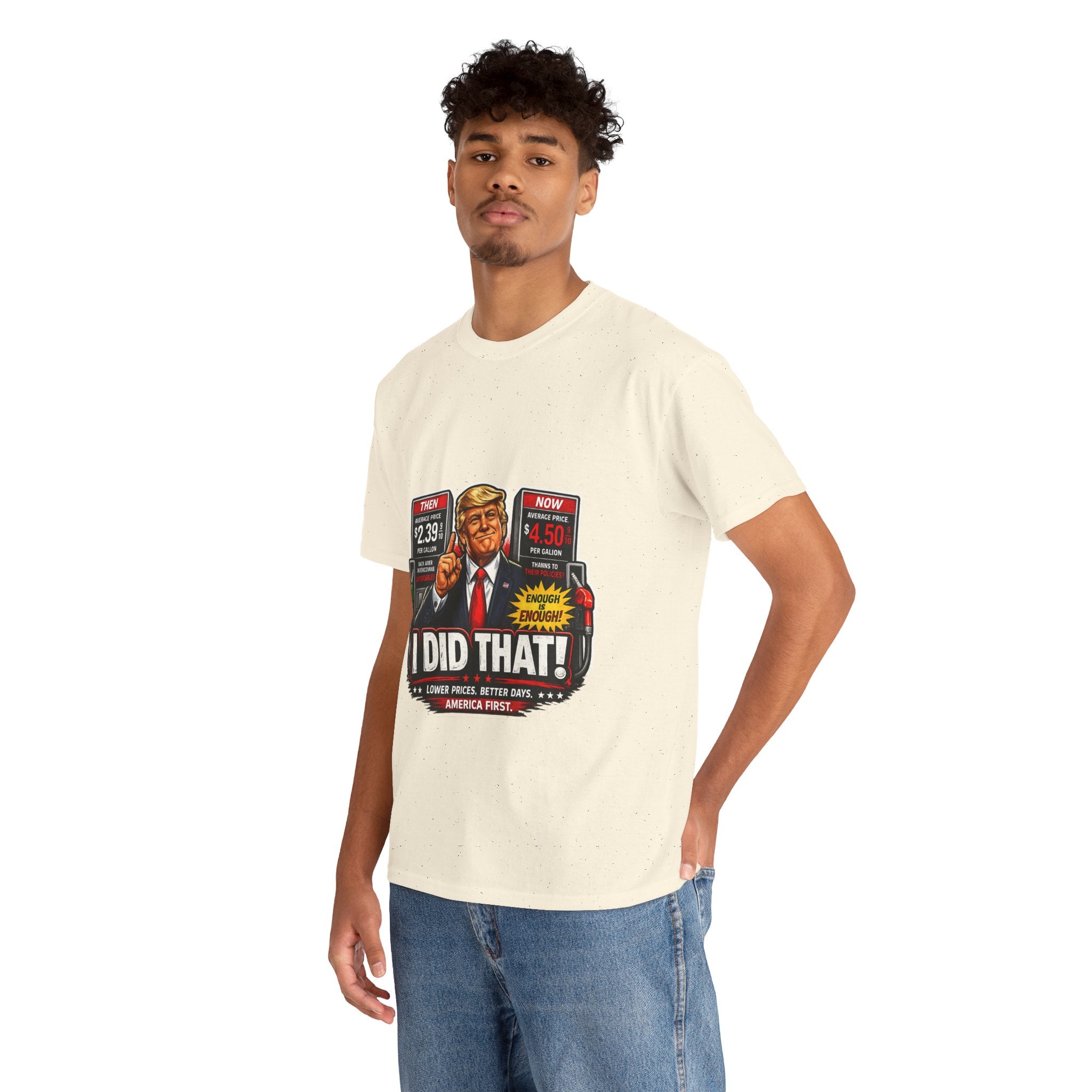 T-Shirts "I Did That!" Gas Price UNISEX HEAVY COTTON TEE