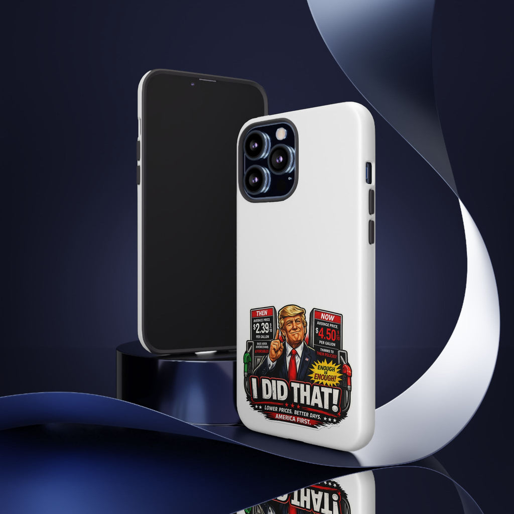 Phone Case - "I Did That!" Gas Price Graphic