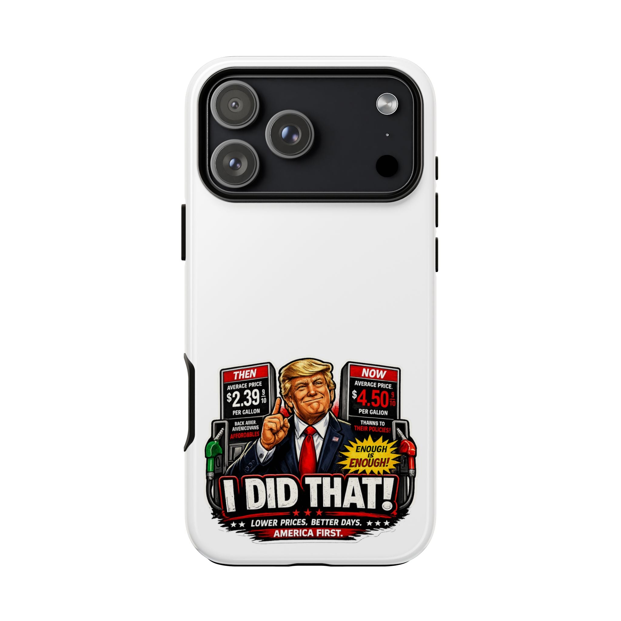 Phone Case - "I Did That!" Gas Price Graphic