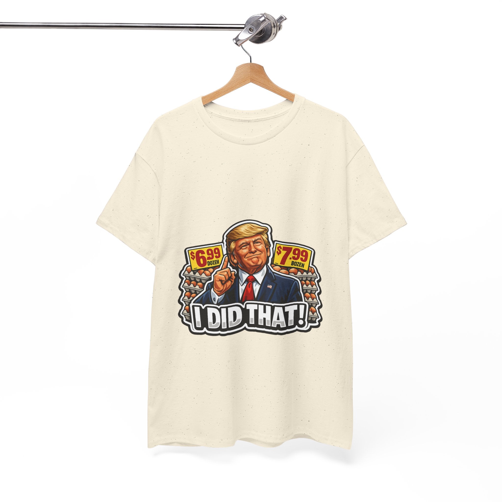 T-shirt— "I Did That!" EGGS UNISEX HEAVY COTTON TEE