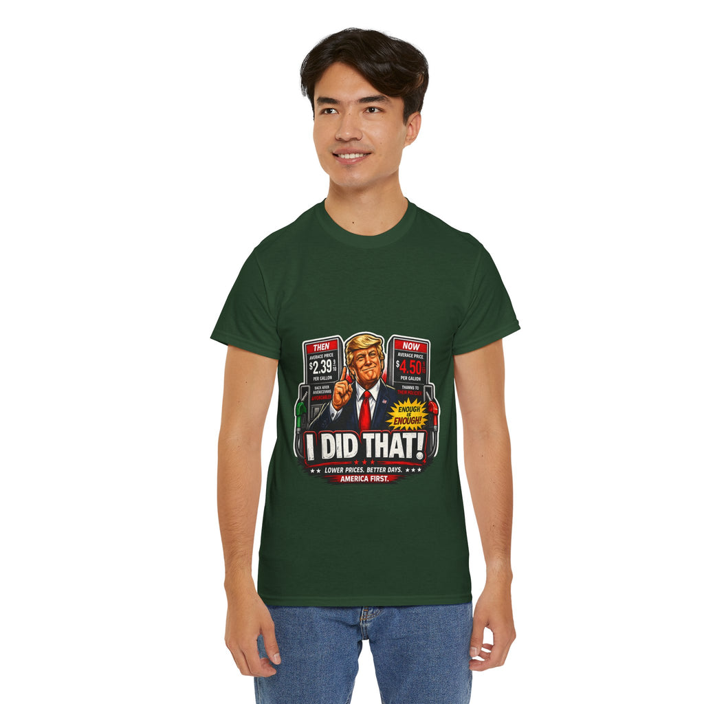 T-Shirts "I Did That!" Gas Price UNISEX HEAVY COTTON TEE